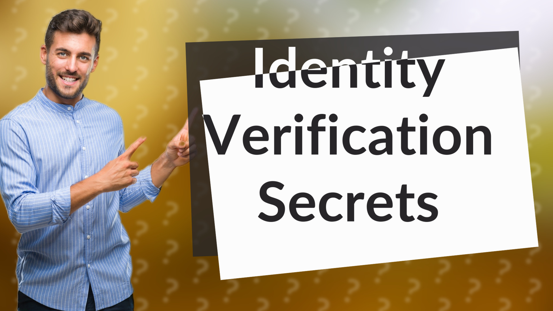 Identity Verification Secrets