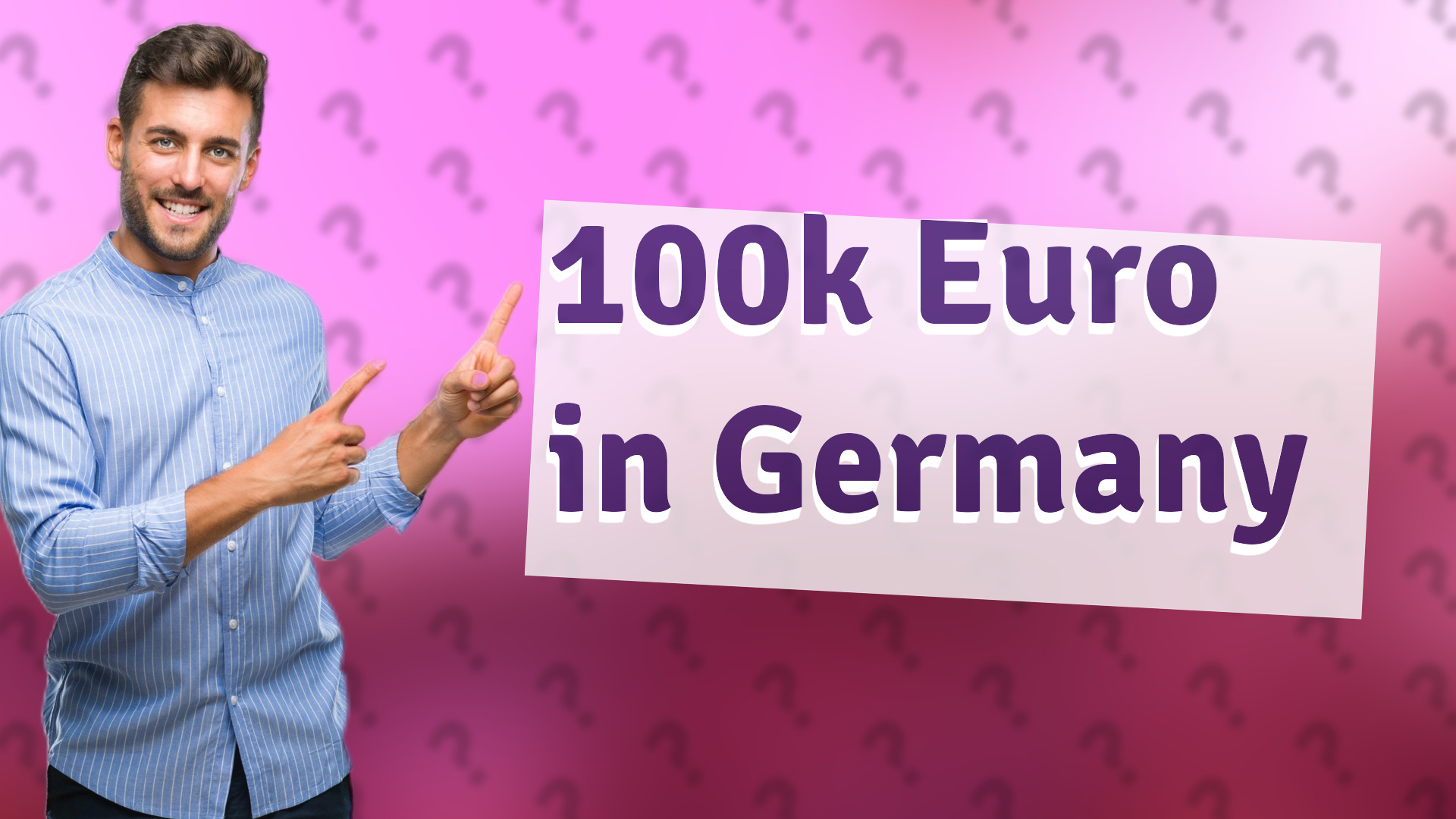 100k Euro in Germany
