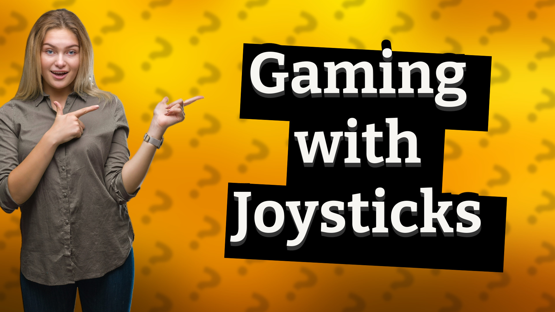 Gaming with Joysticks