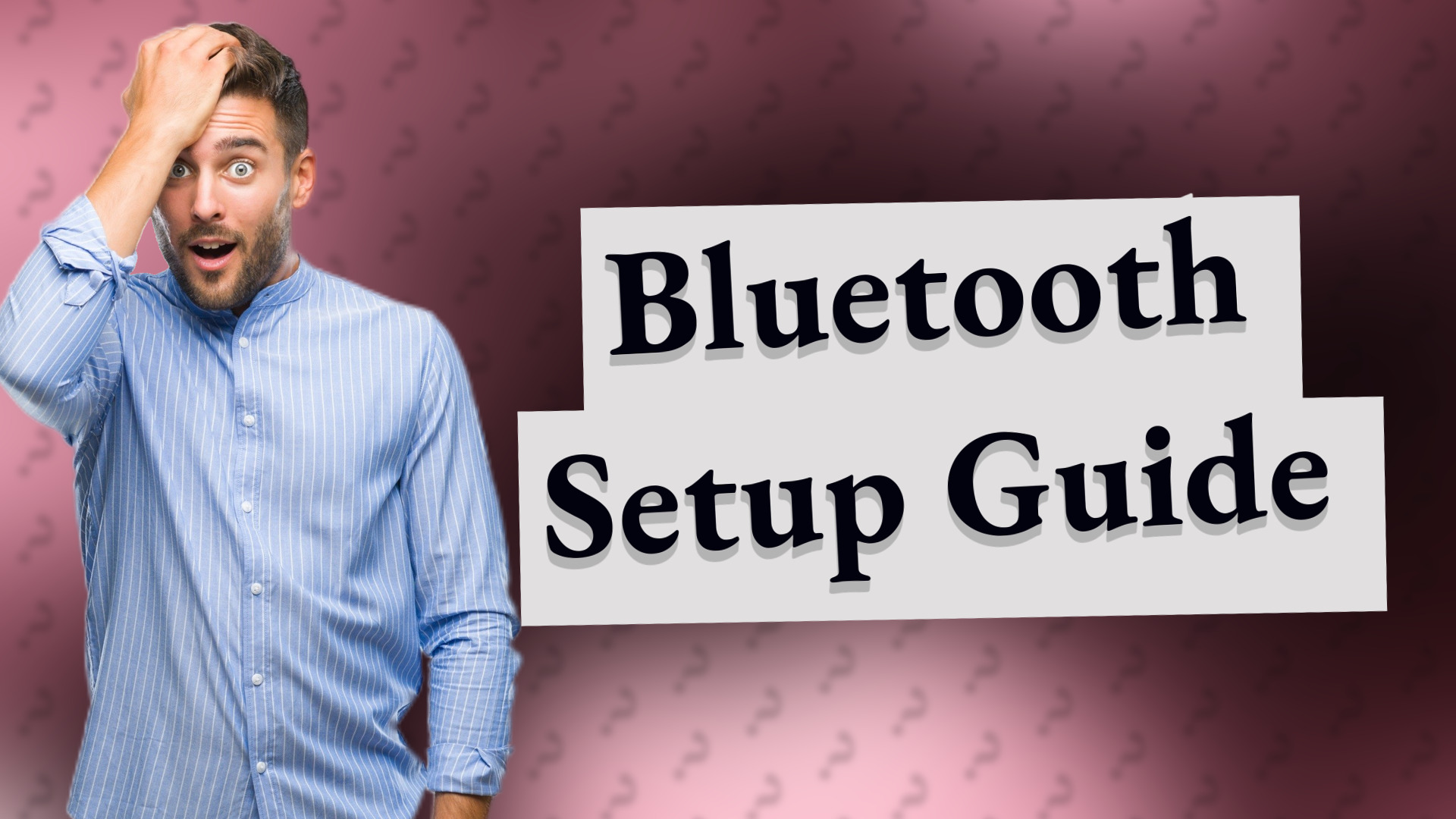 Bluetooth Setup Guide