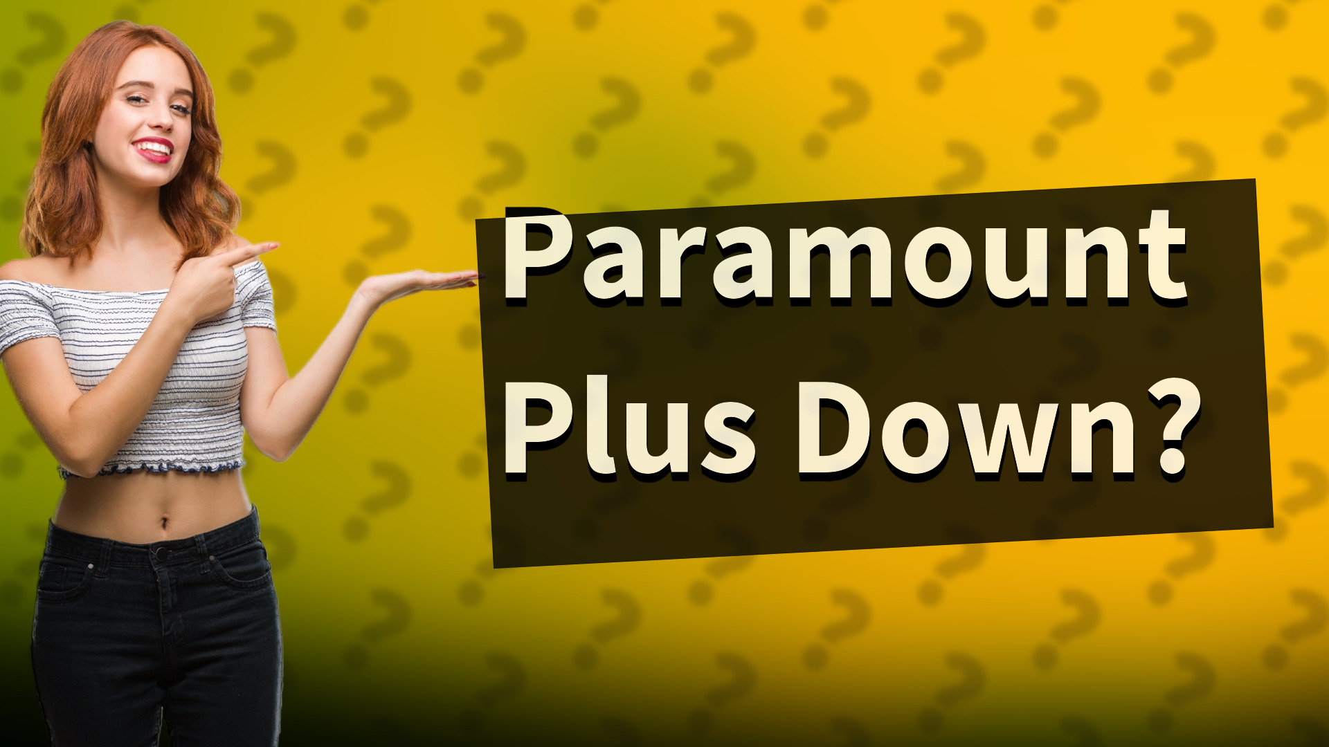 Paramount Plus Down?