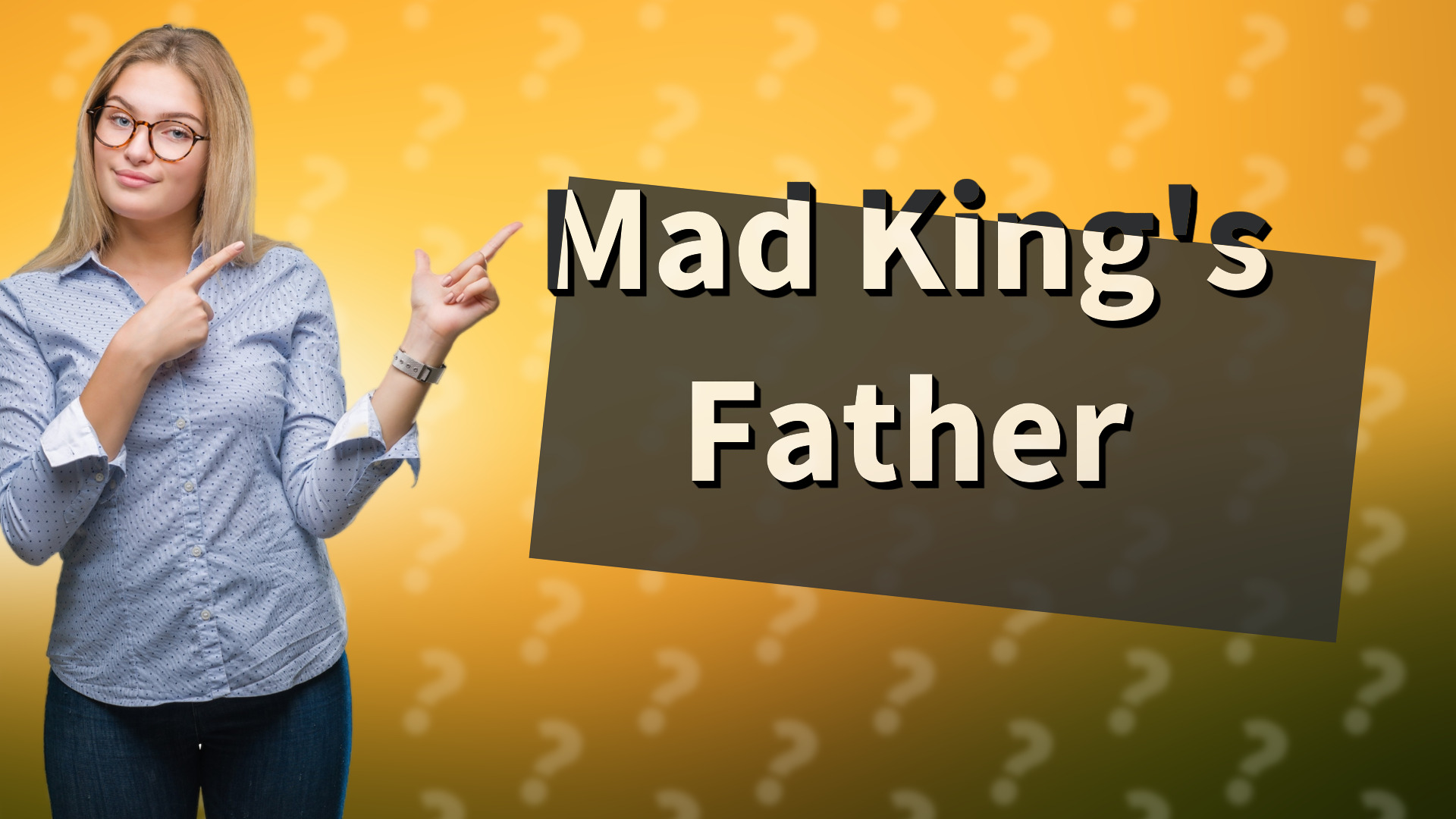 Mad King's Father