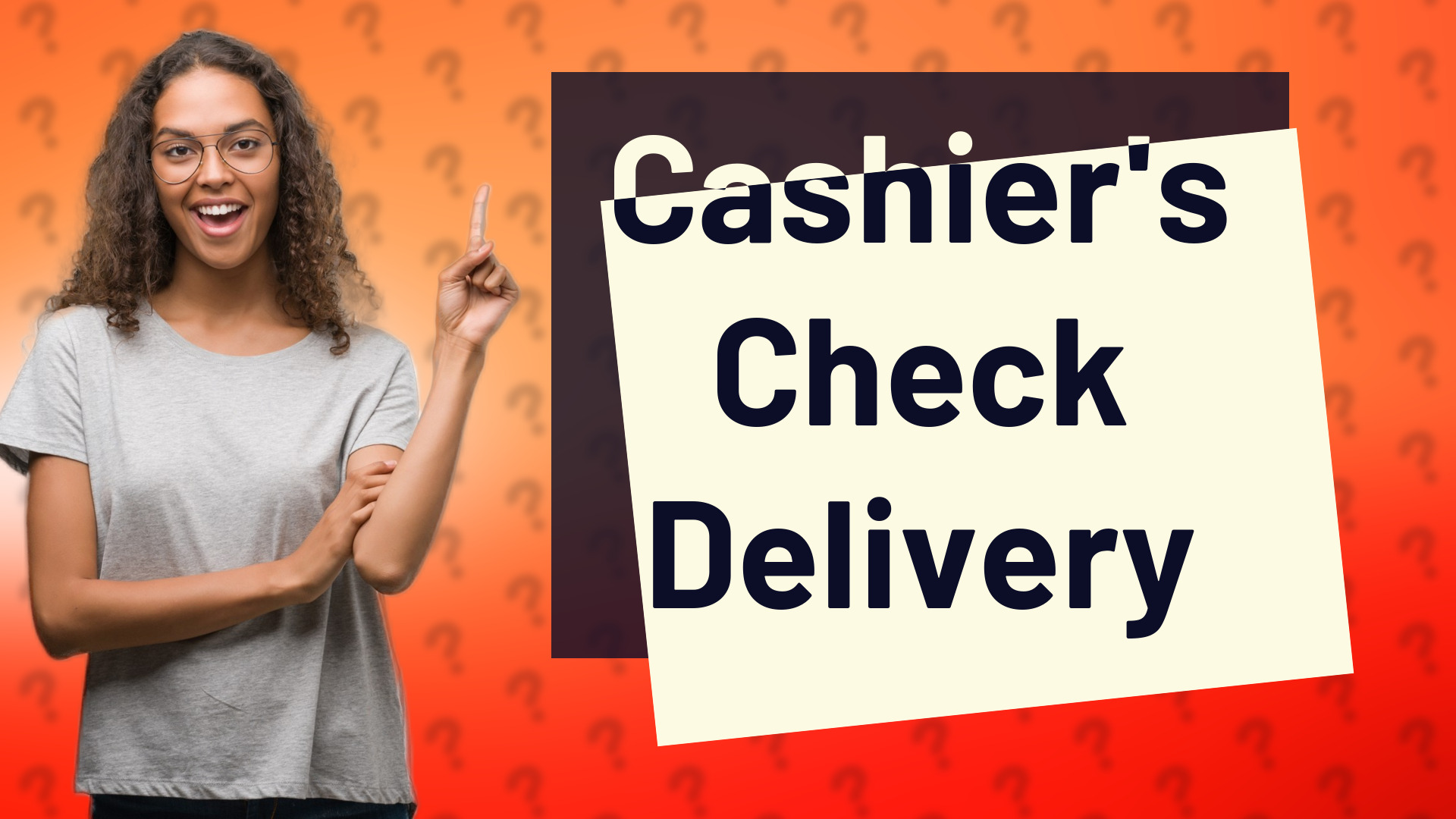 Cashier's Check Delivery