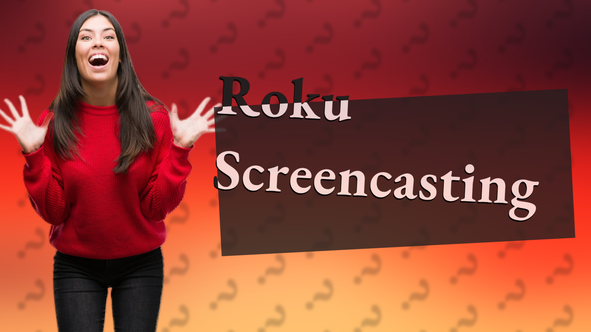 Roku Screencasting