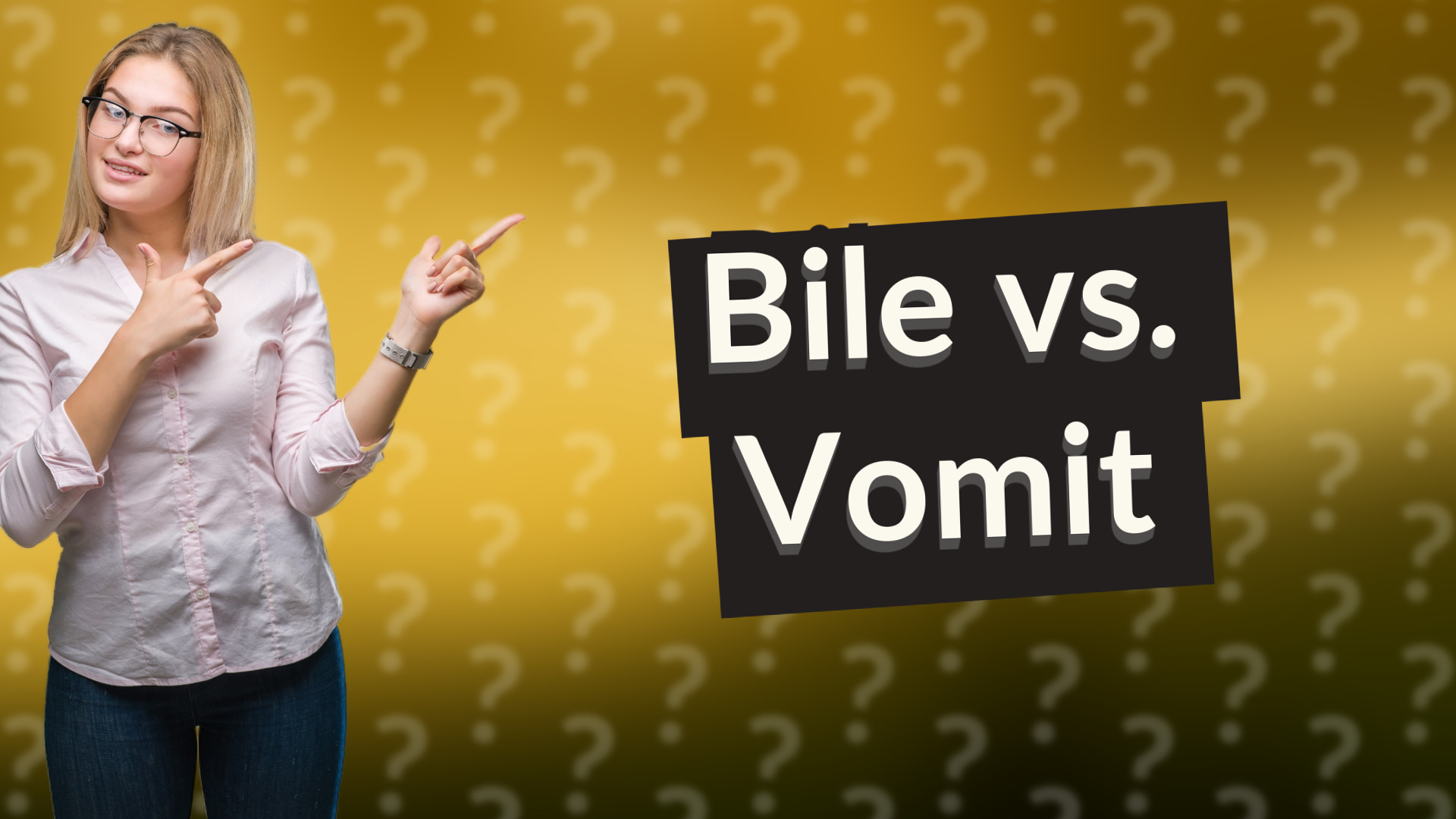 Bile vs. Vomit