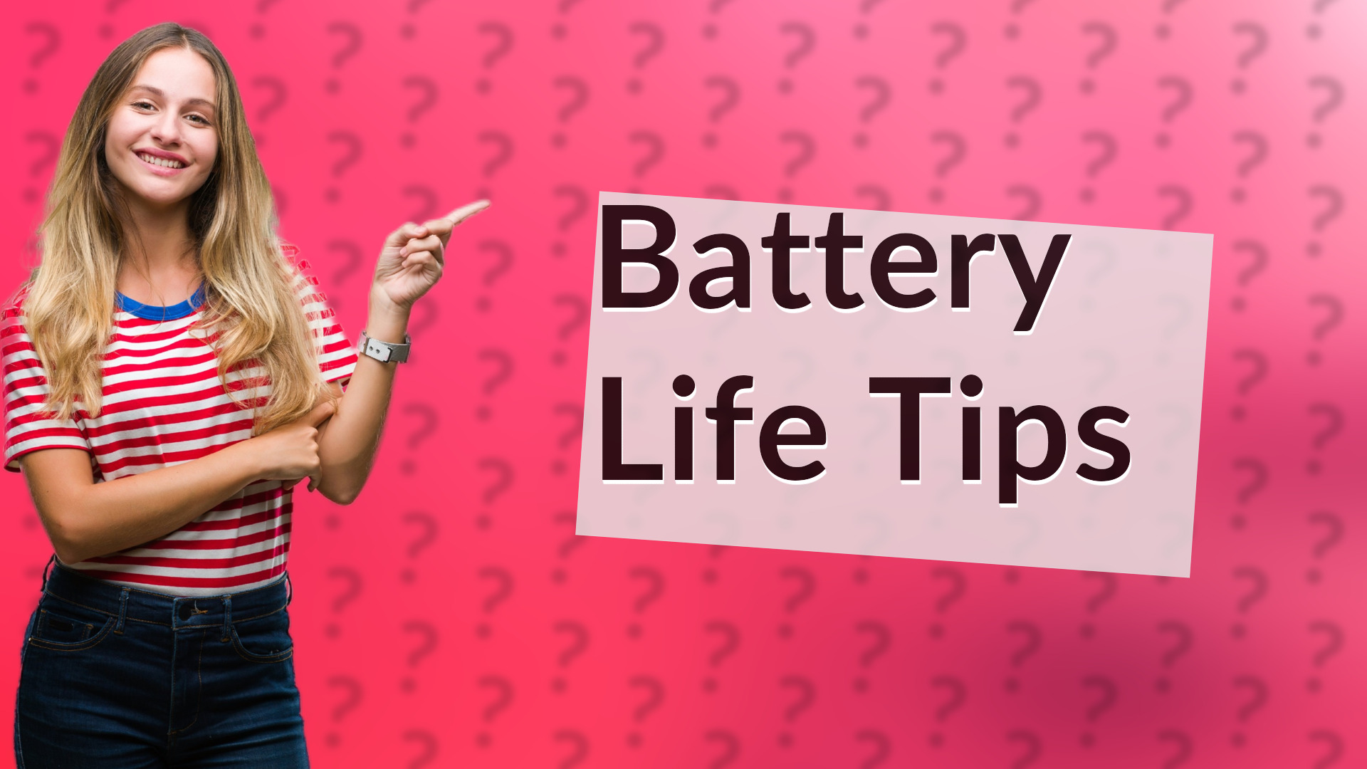 Battery Life Tips
