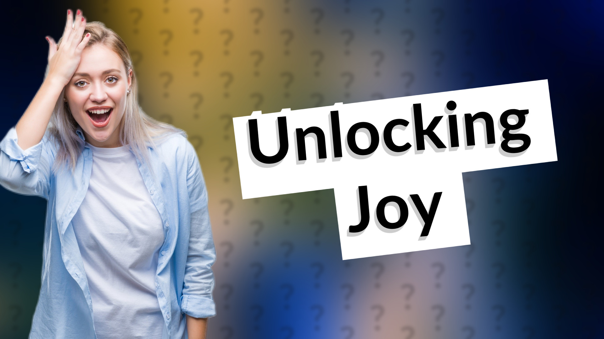 Unlocking Joy