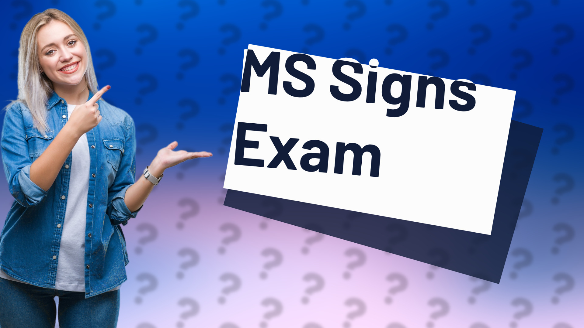 MS Signs Exam