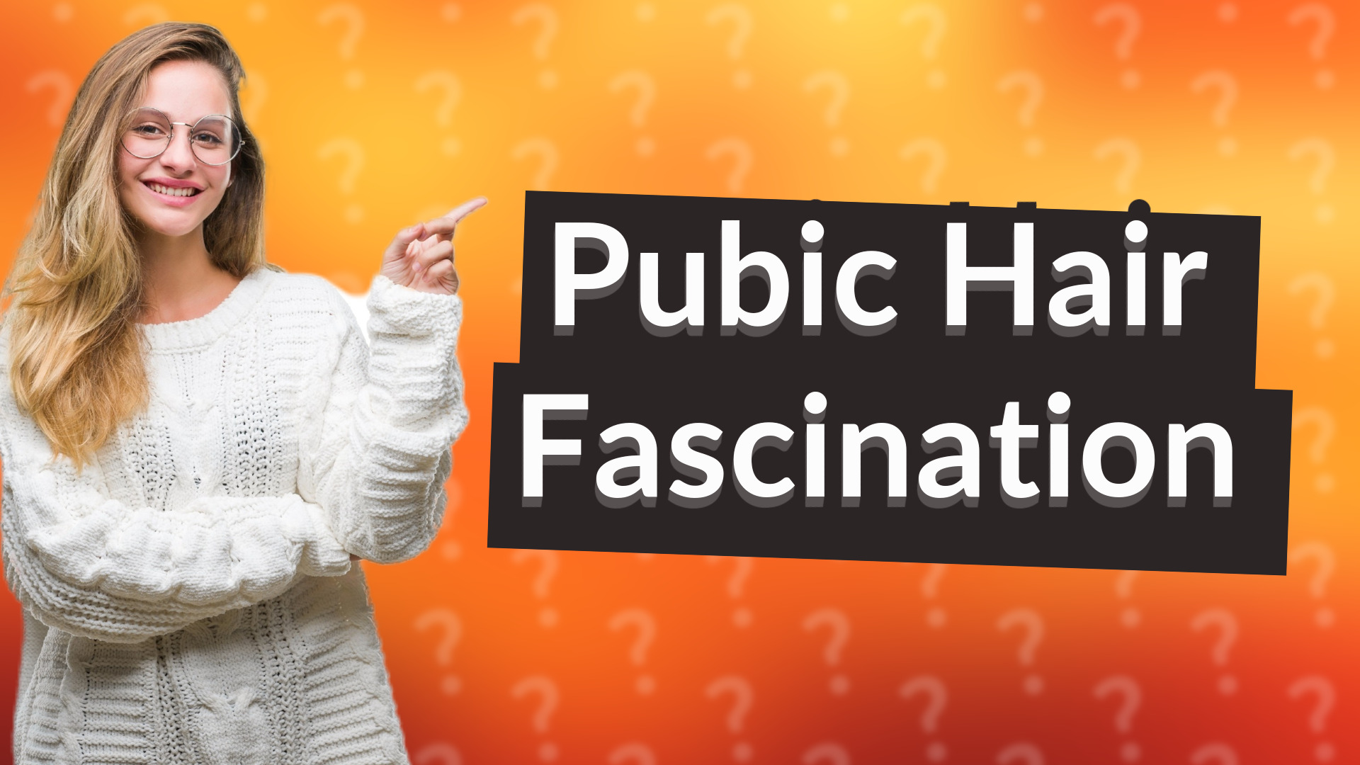 Pubic Hair Fascination