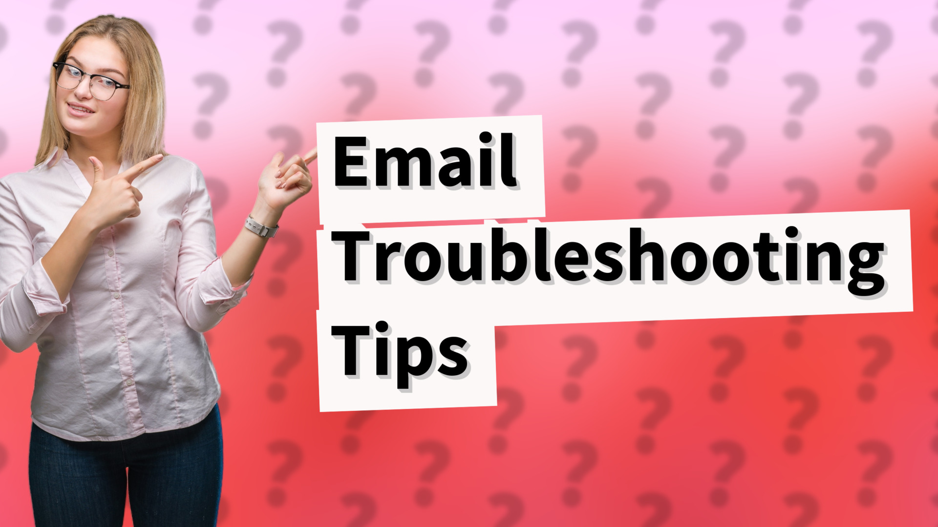 Email Troubleshooting Tips