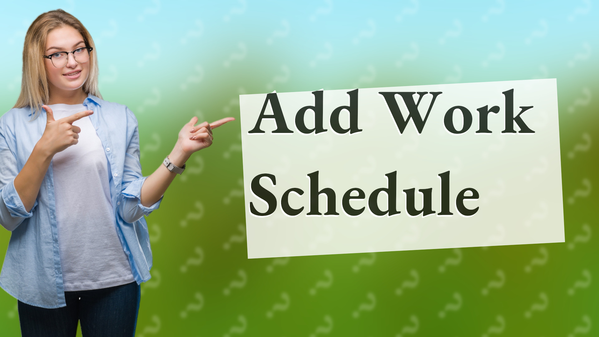 Add Work Schedule