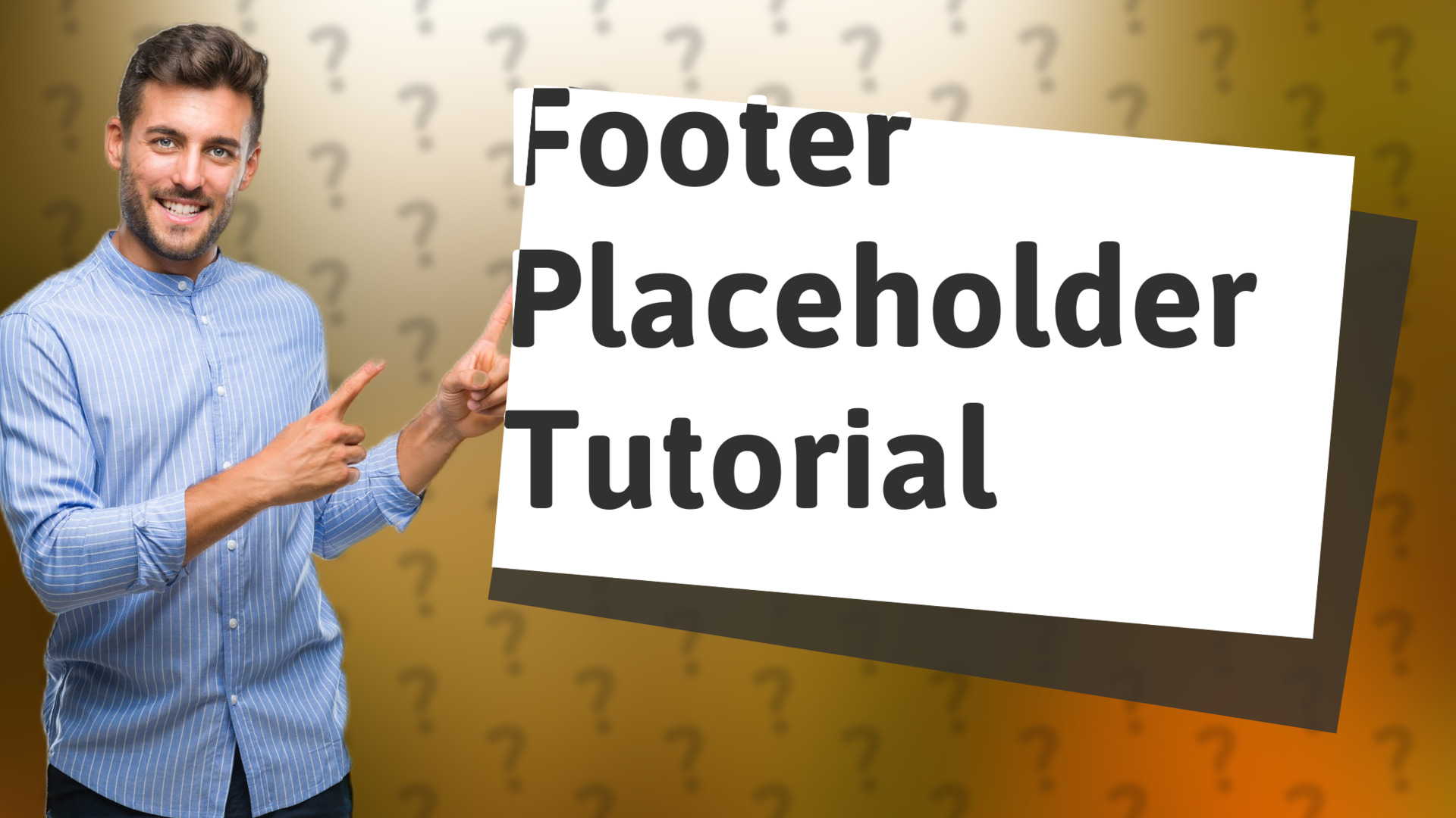 Footer Placeholder Tutorial