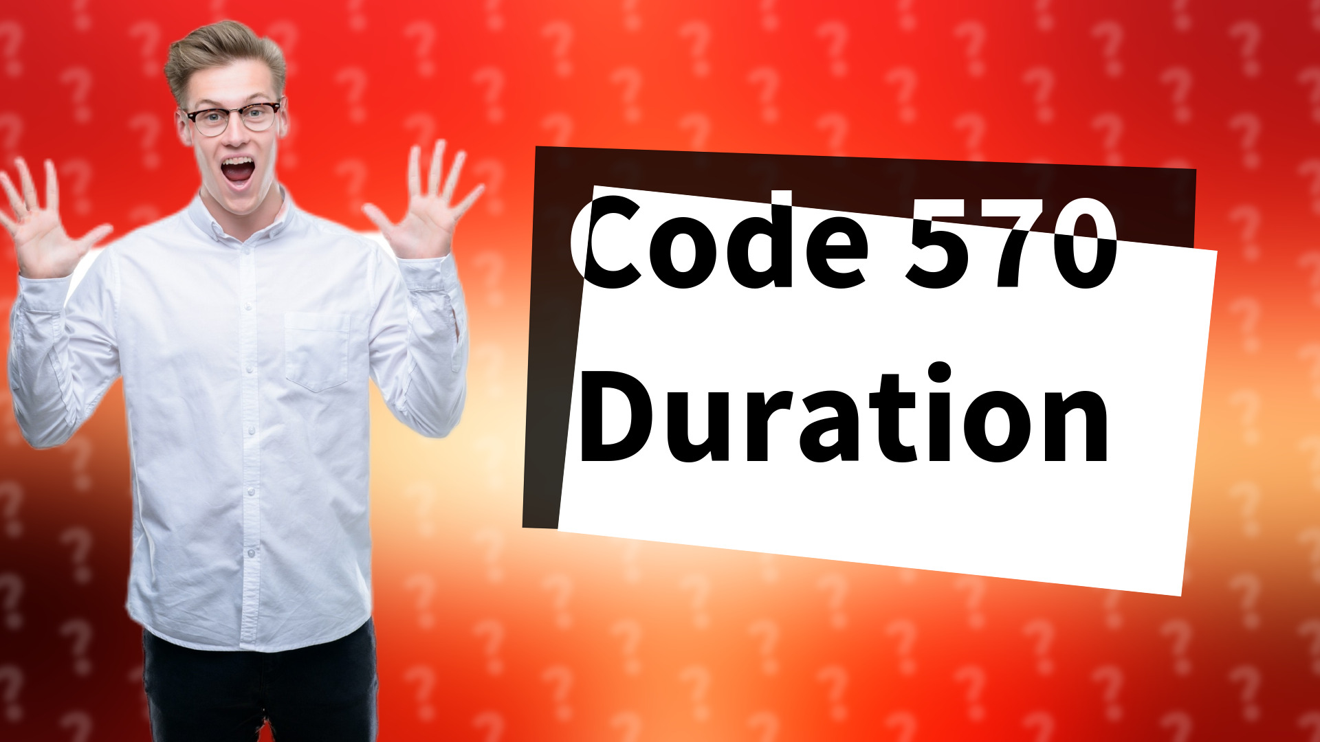 Code 570 Duration