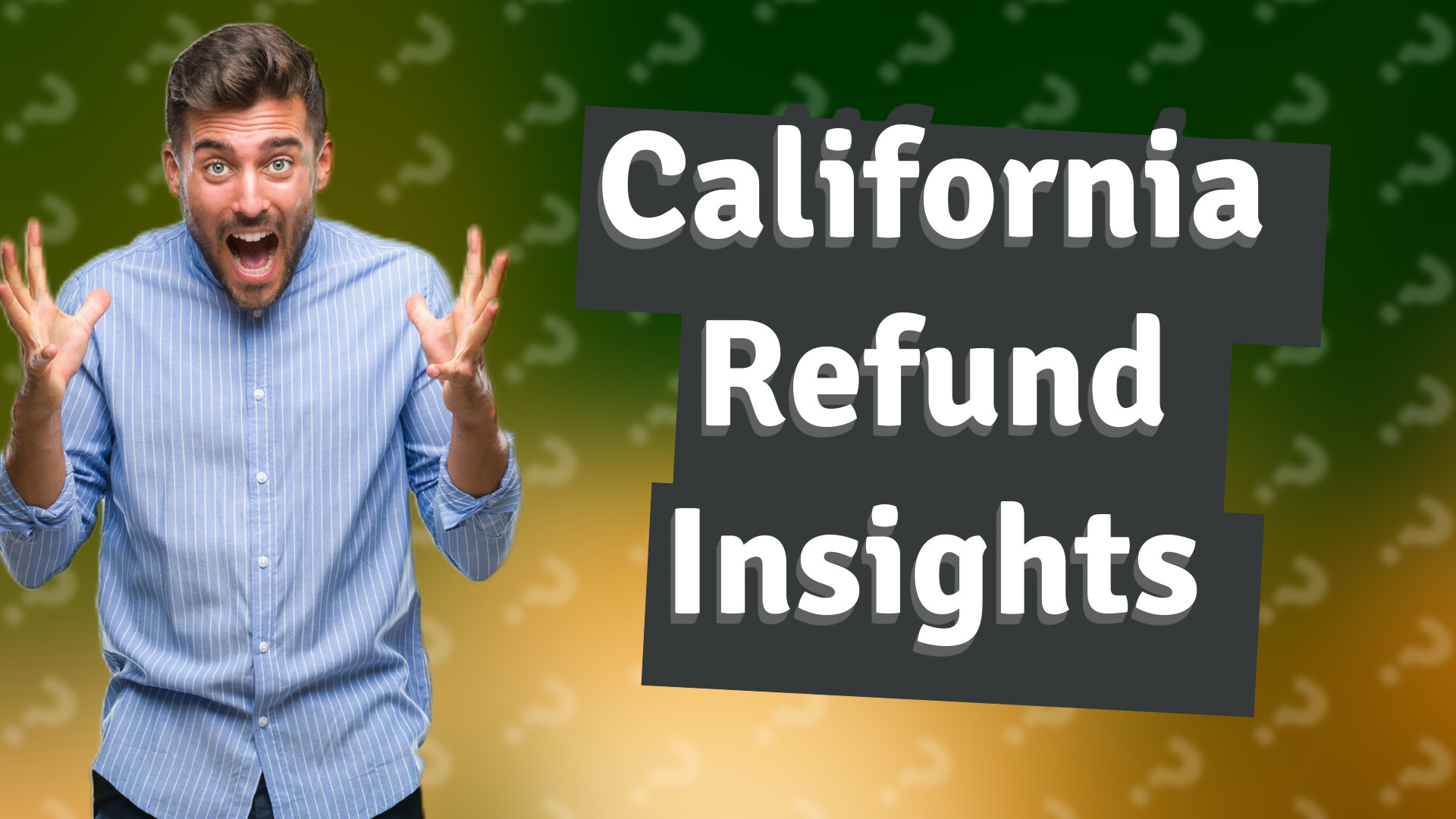 California Refund Insights