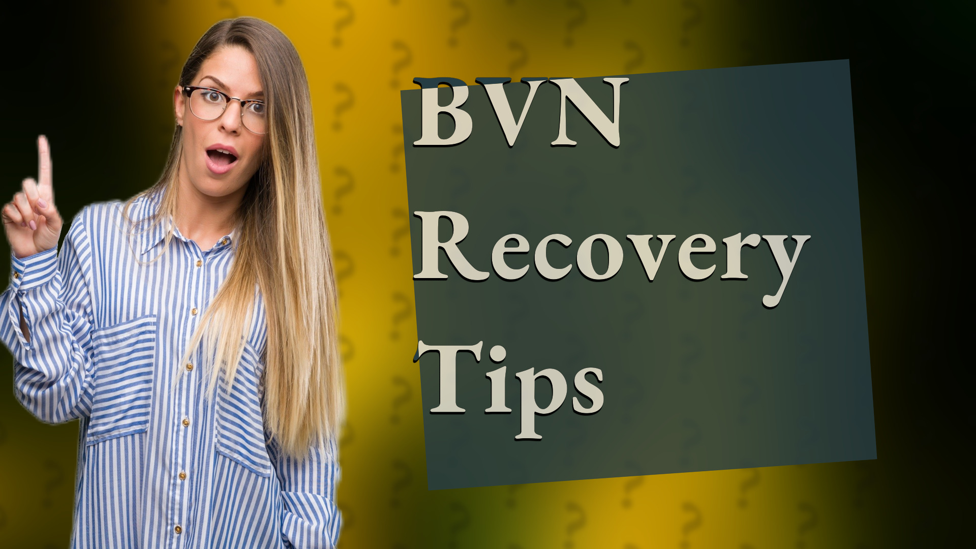 BVN Recovery Tips