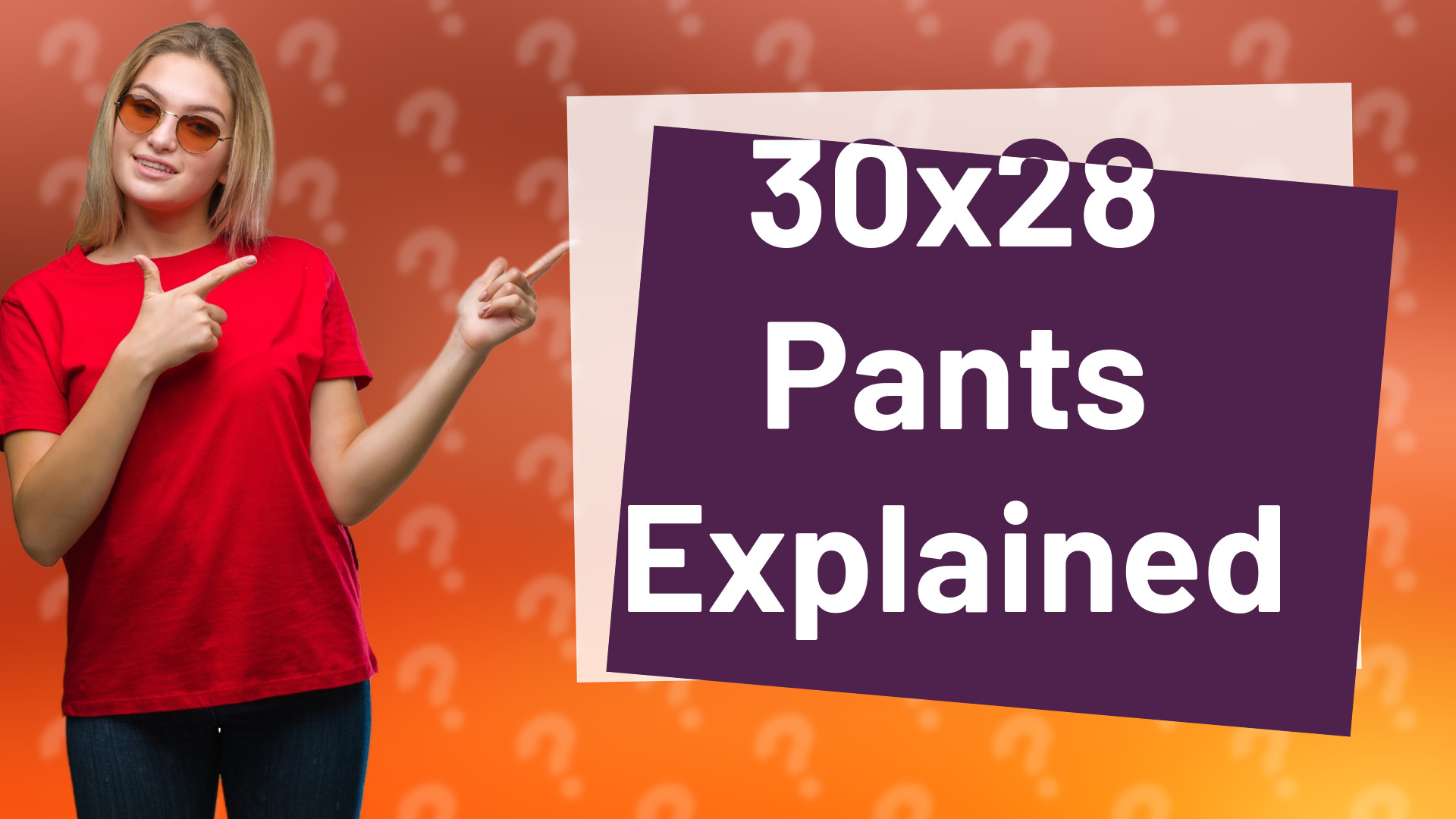 30x28 Pants Explained