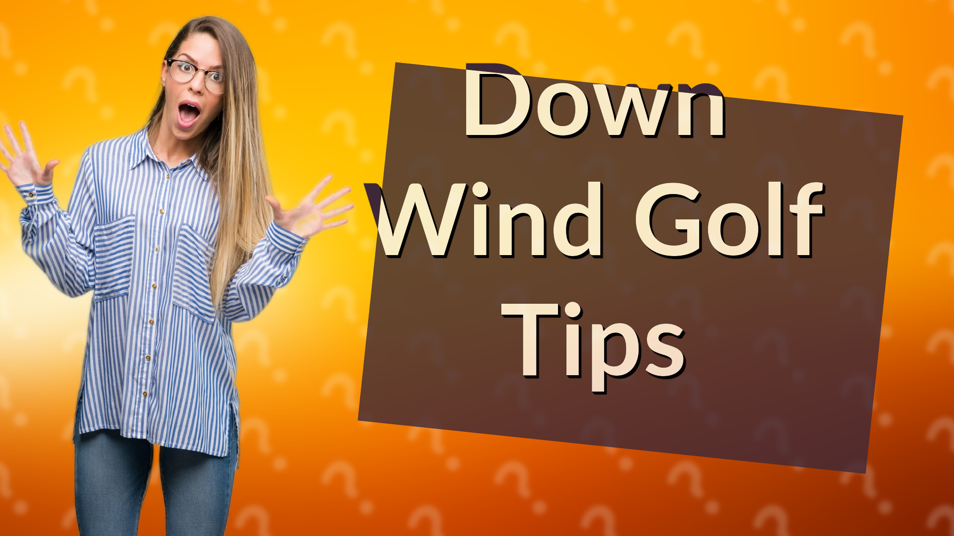Down Wind Golf Tips