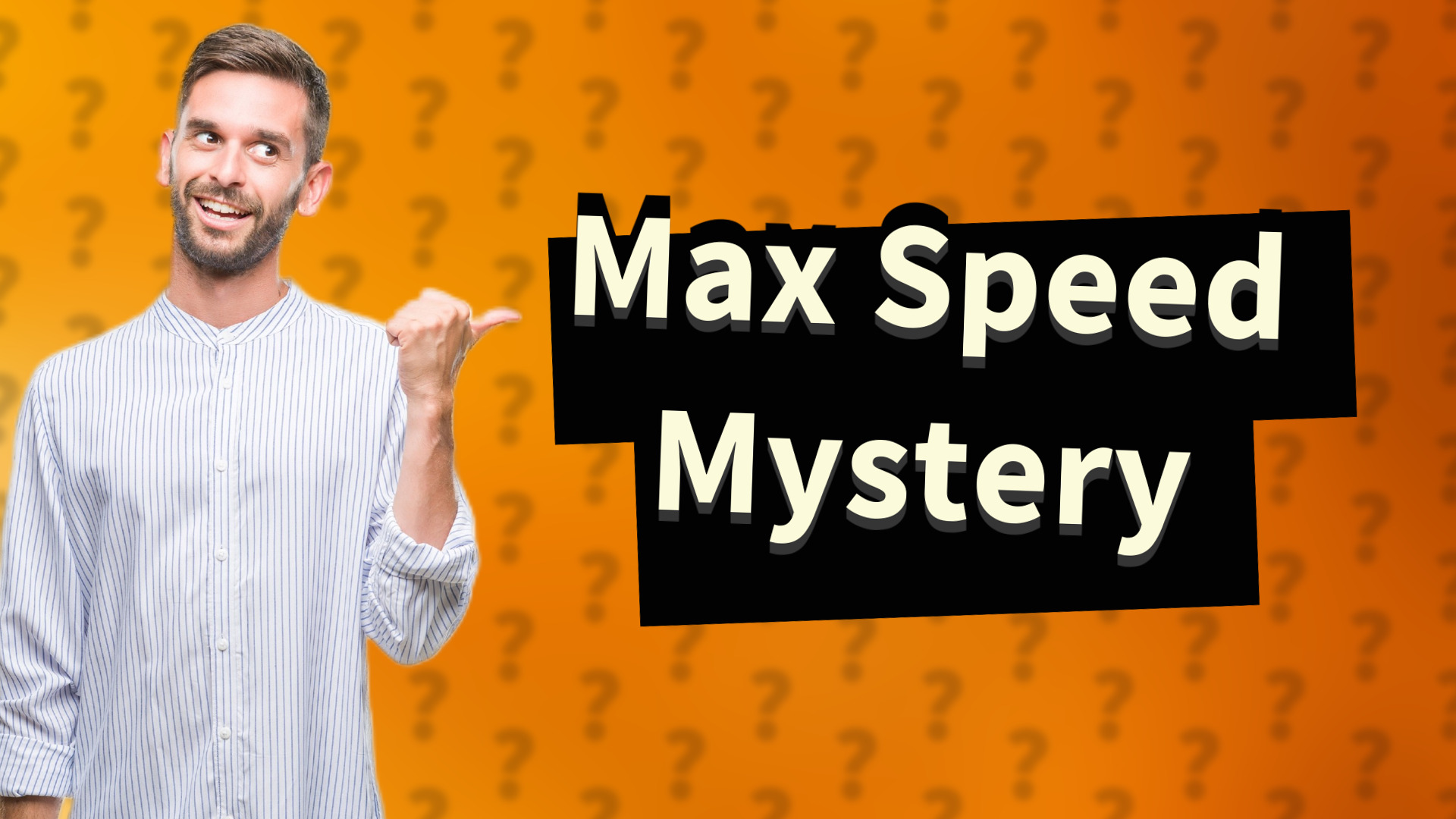 Max Speed Mystery