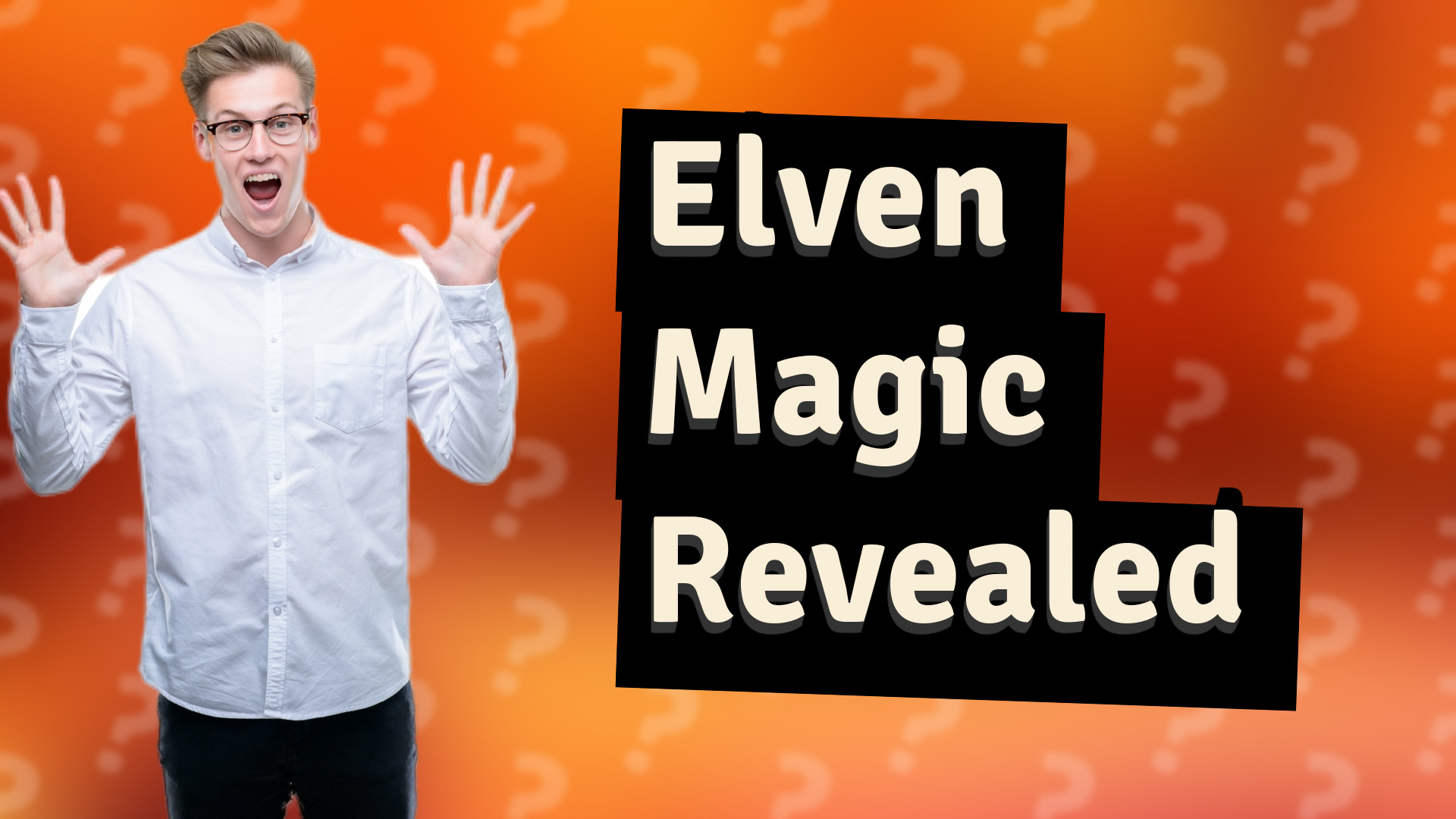 Elven Magic Revealed