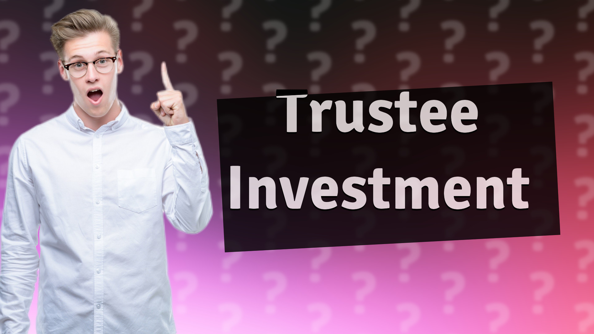 Trustee Investment