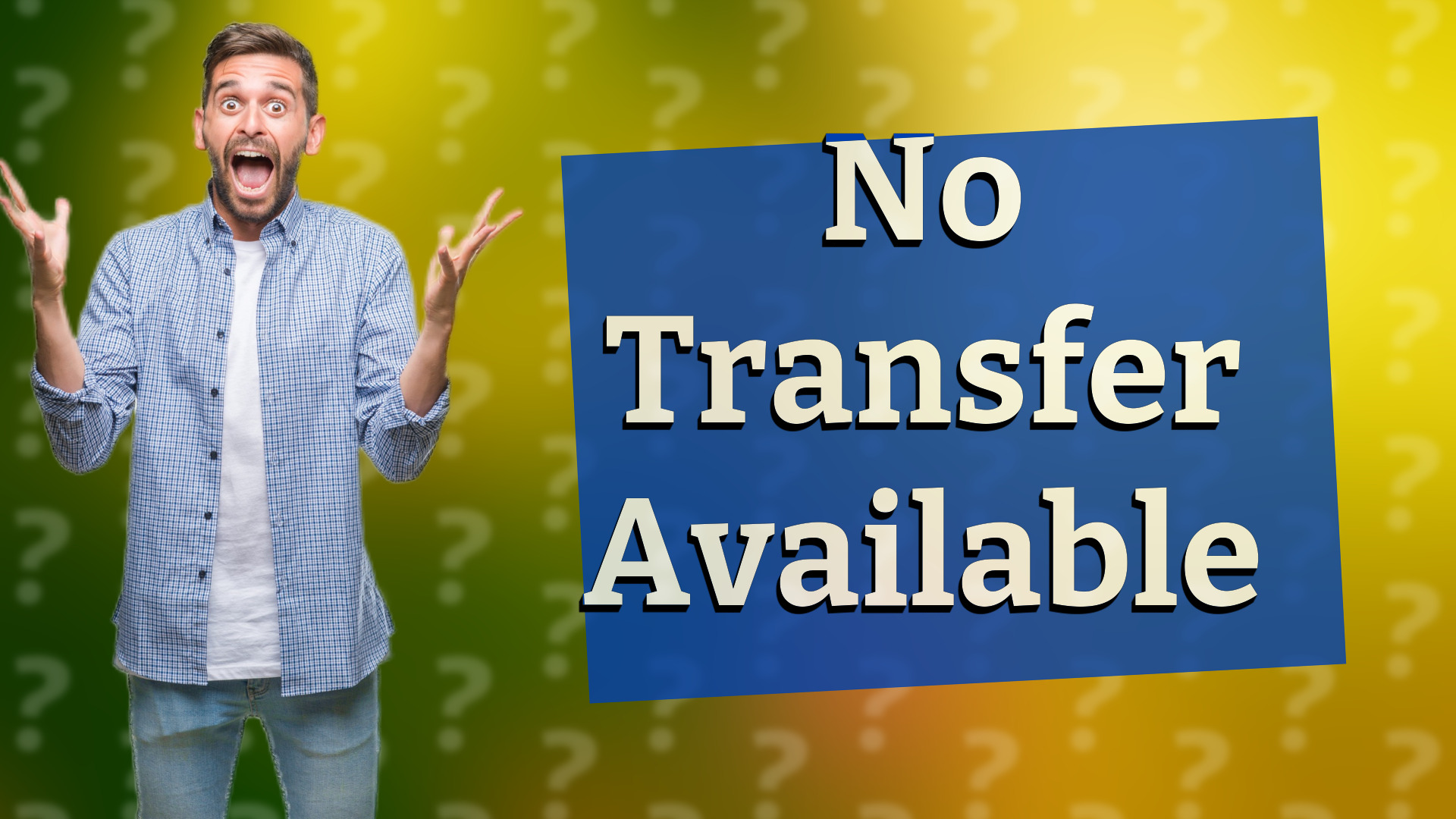 No Transfer Available