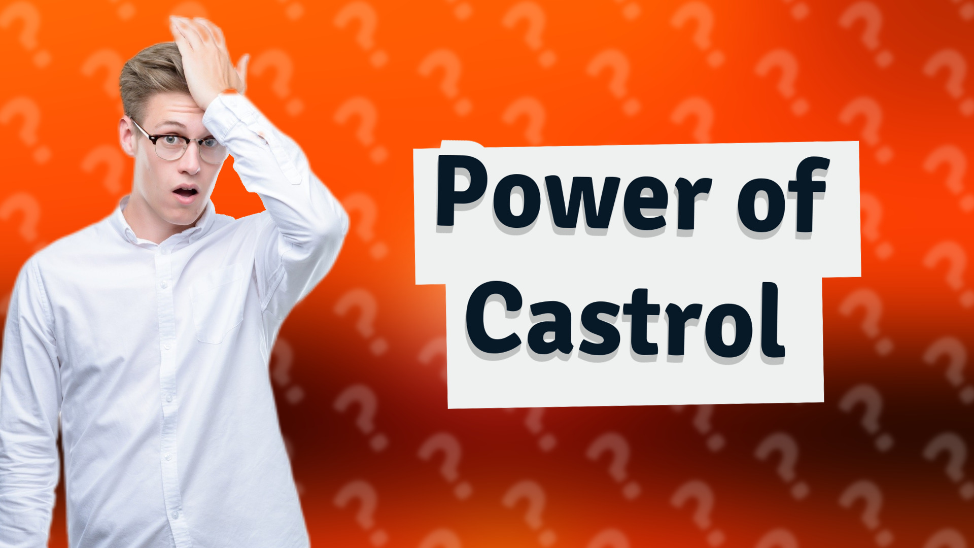Power of Castrol