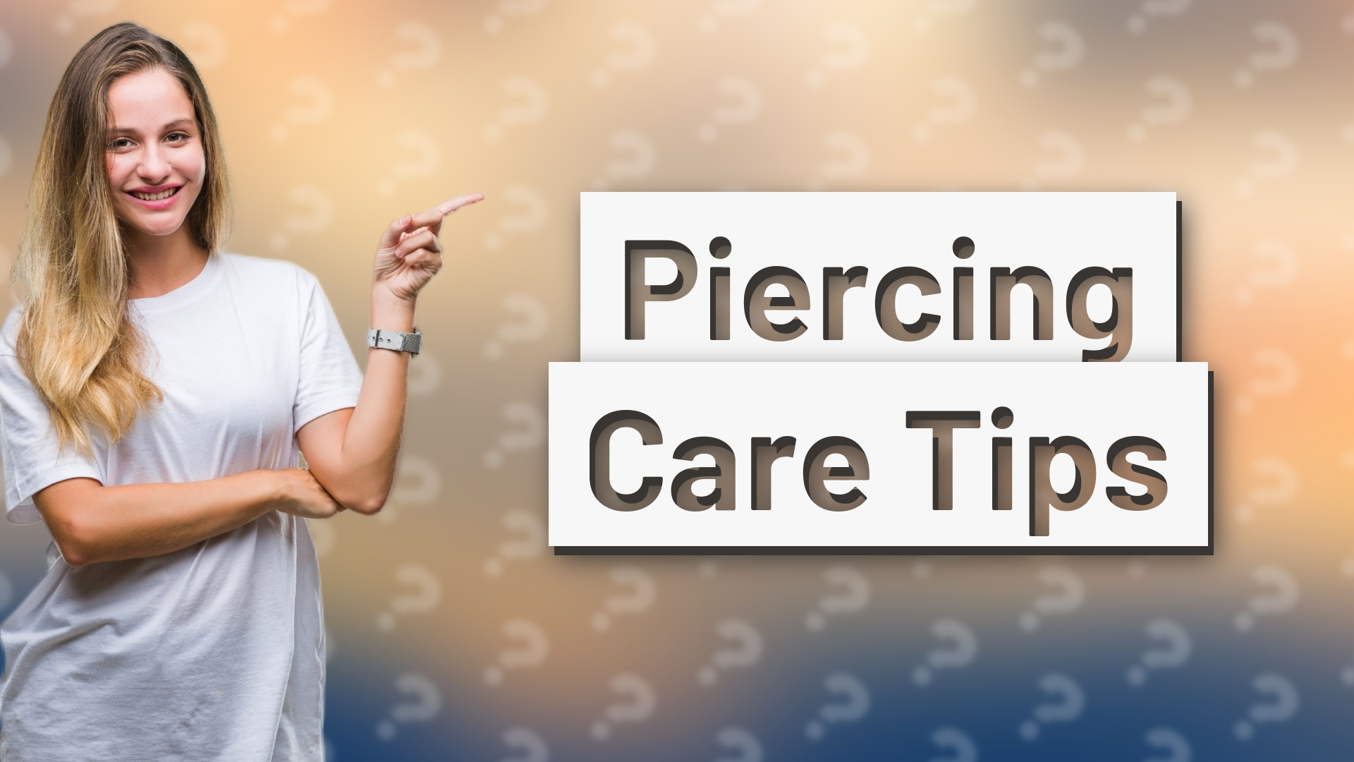 Piercing Care Tips