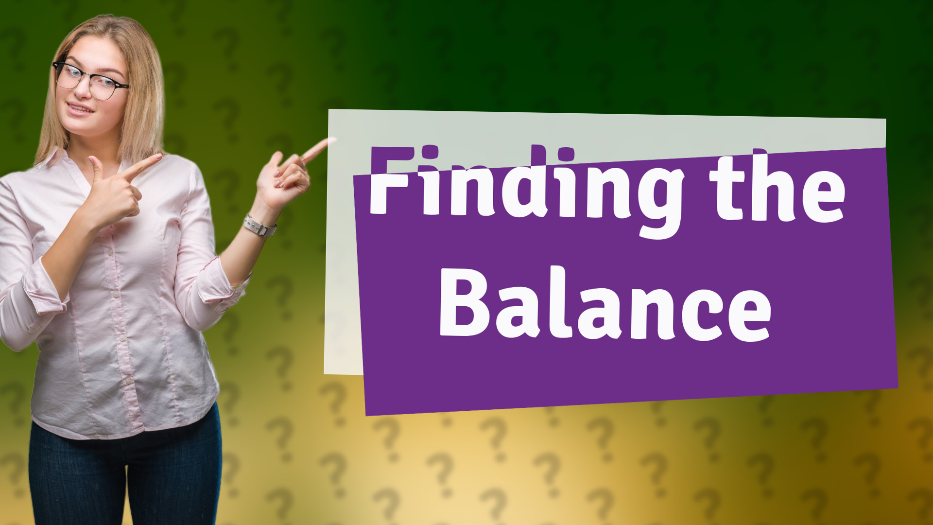 Finding the Balance