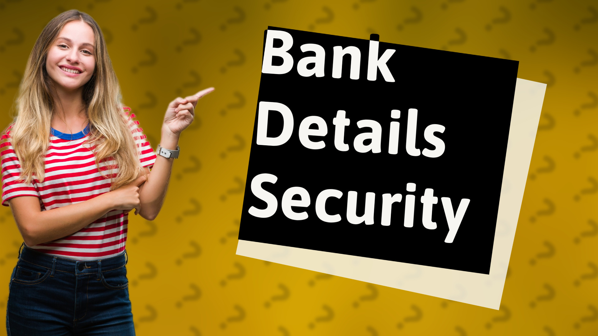 Bank Details Security