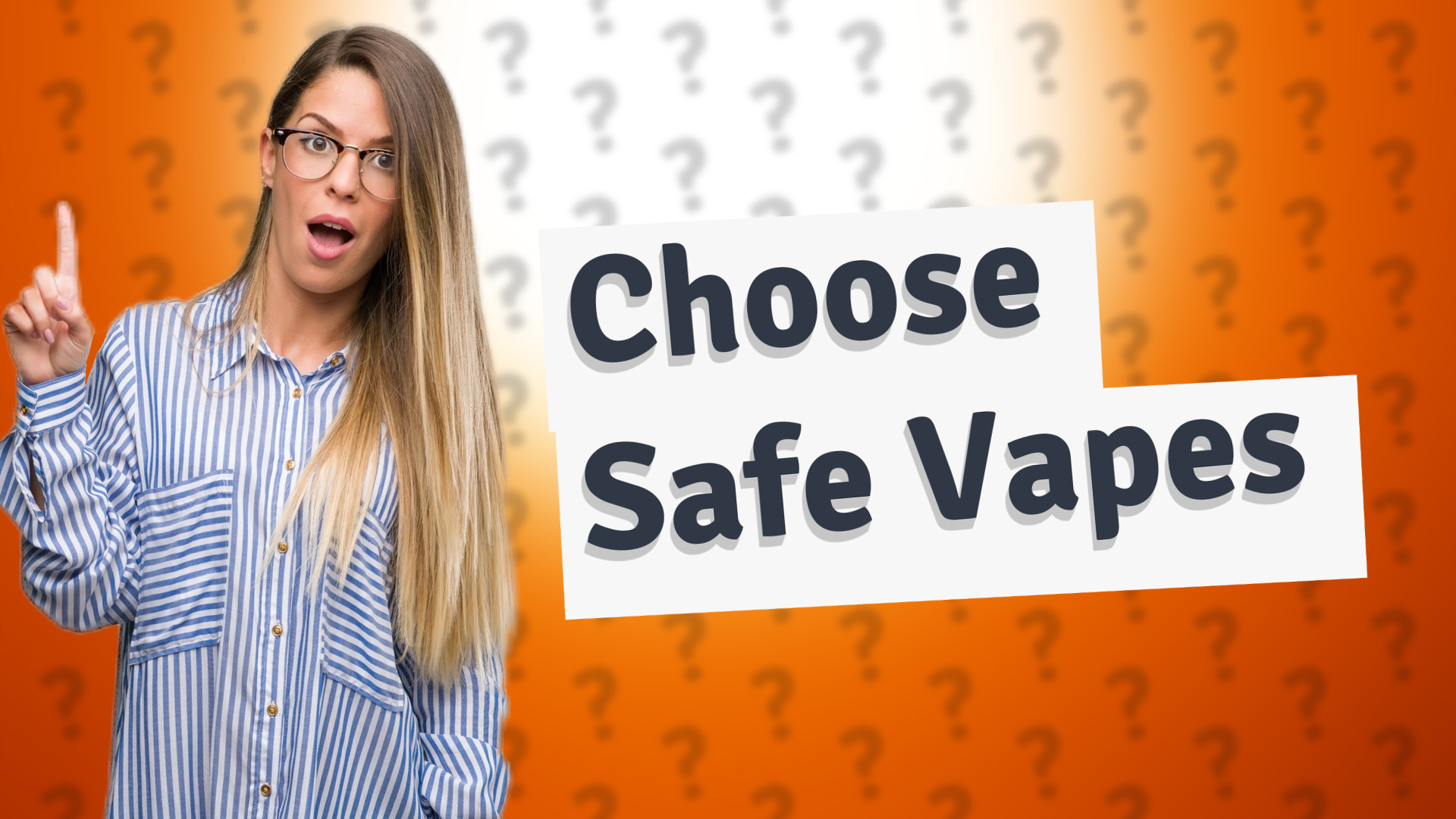 Choose Safe Vapes