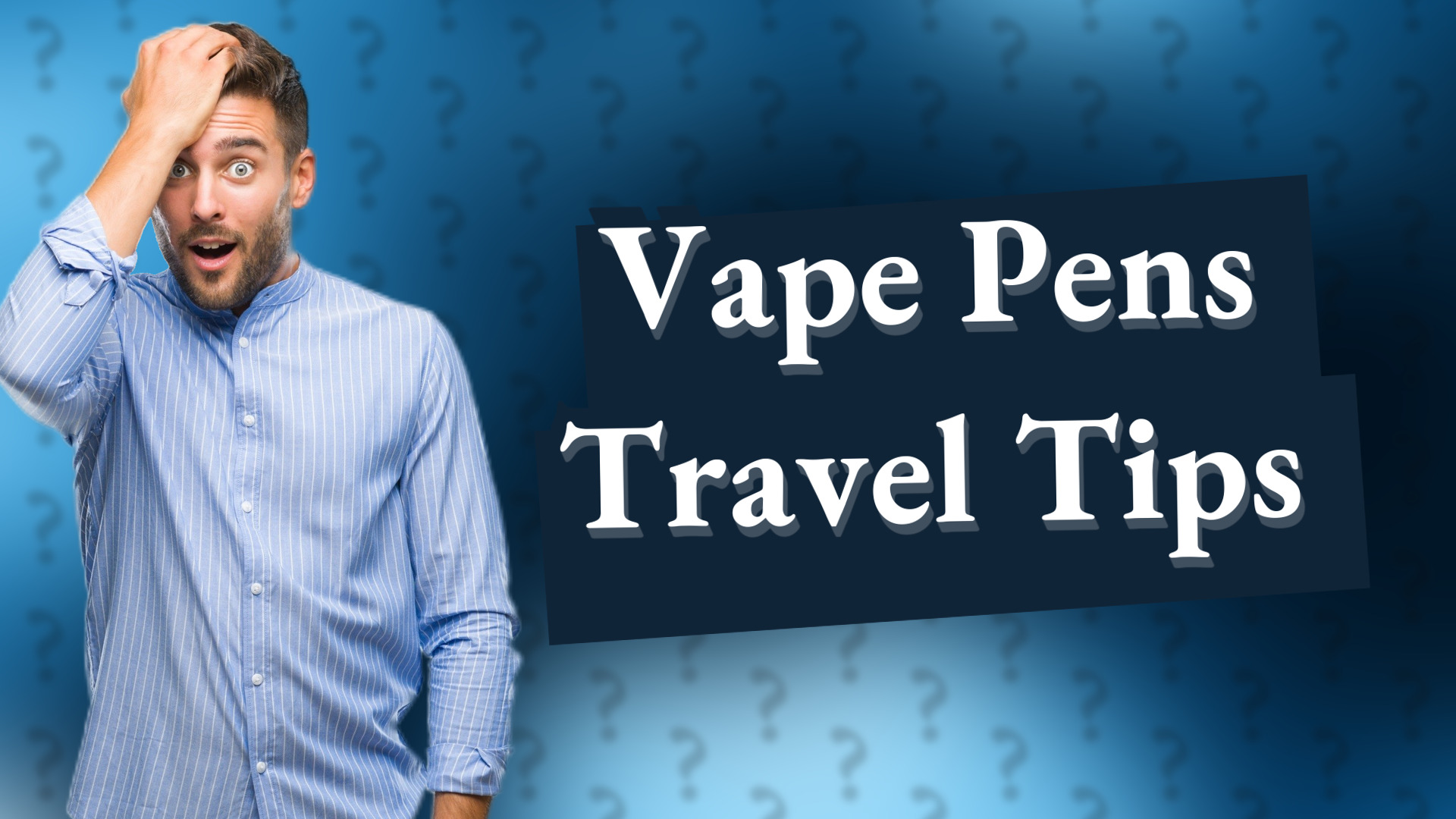 Vape Pens Travel Tips