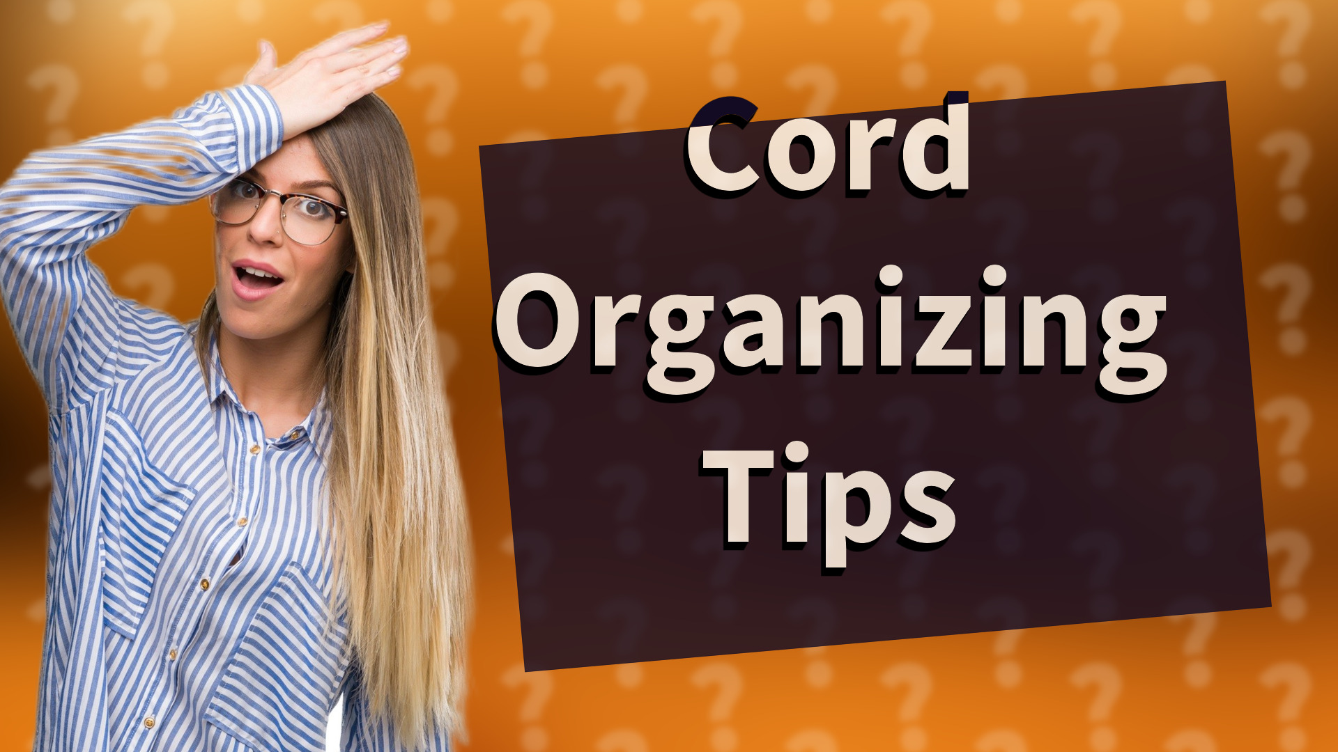 Cord Organizing Tips