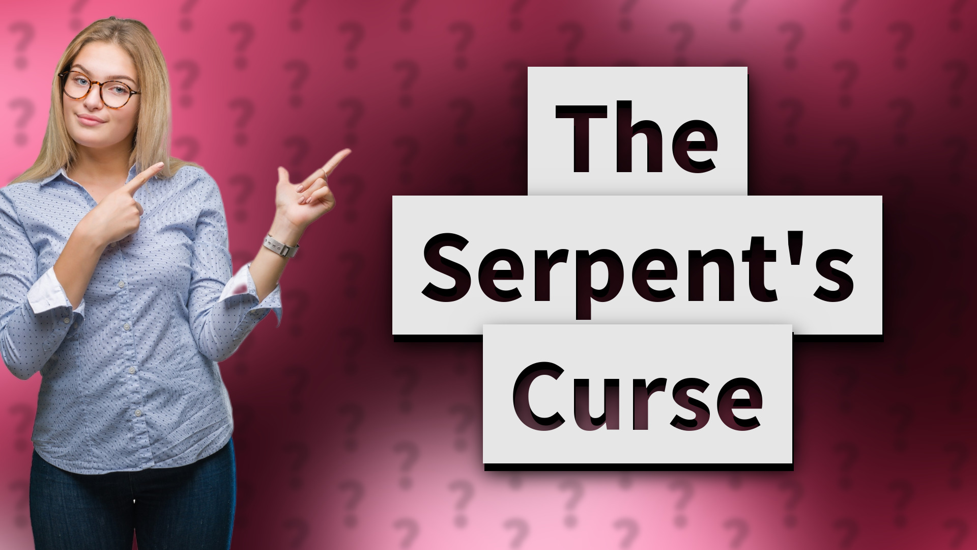 The Serpent's Curse