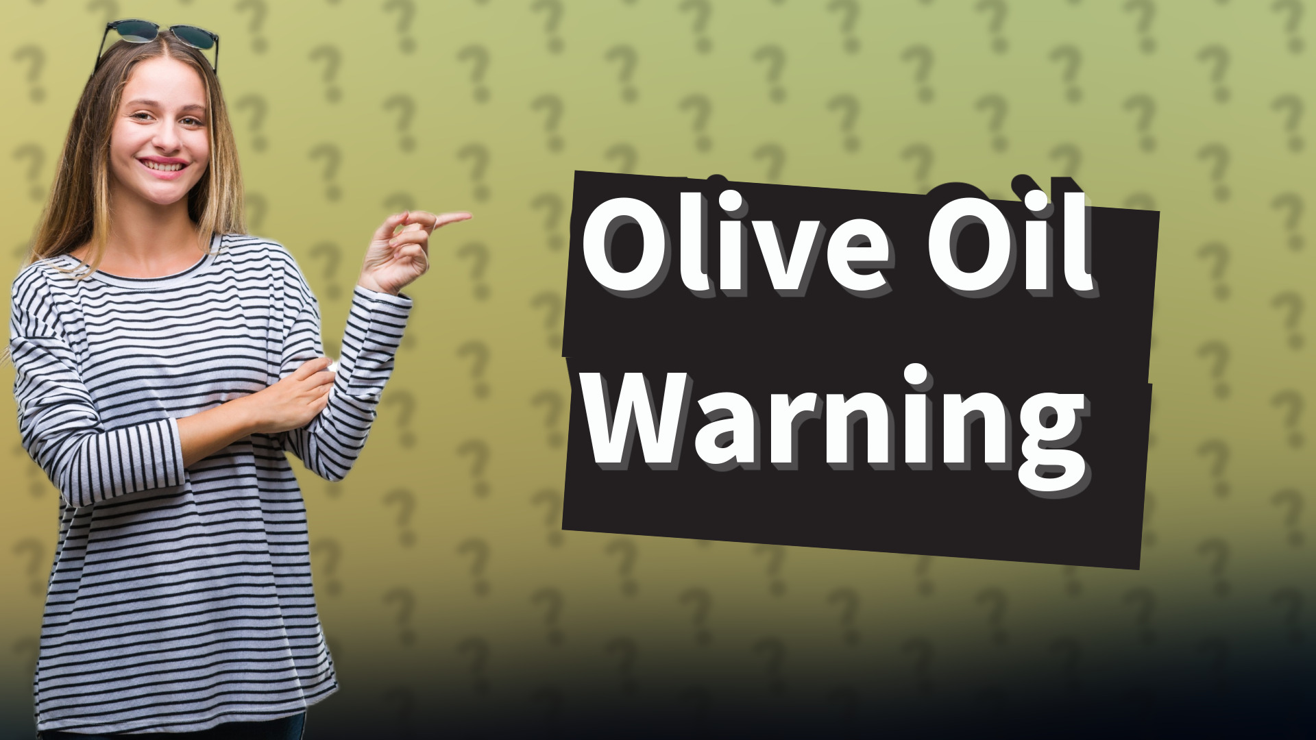 Olive Oil Warning