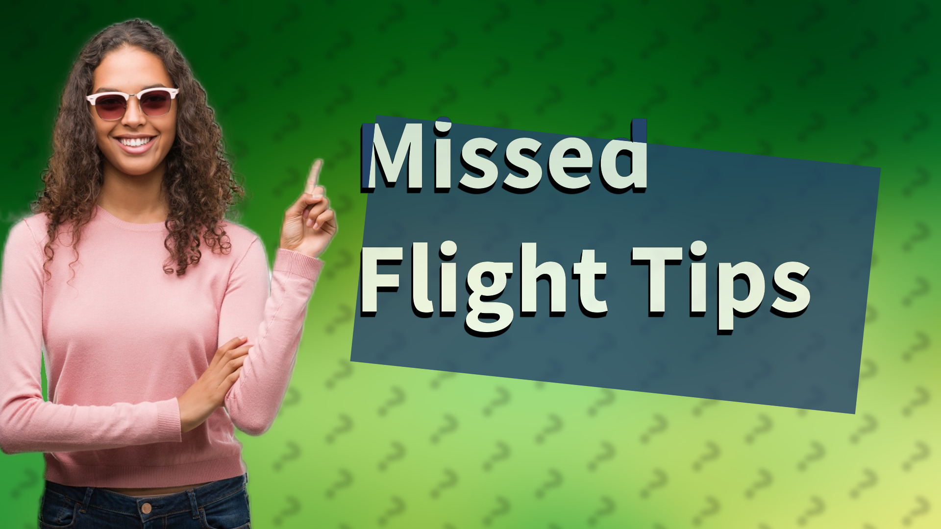 Missed Flight Tips