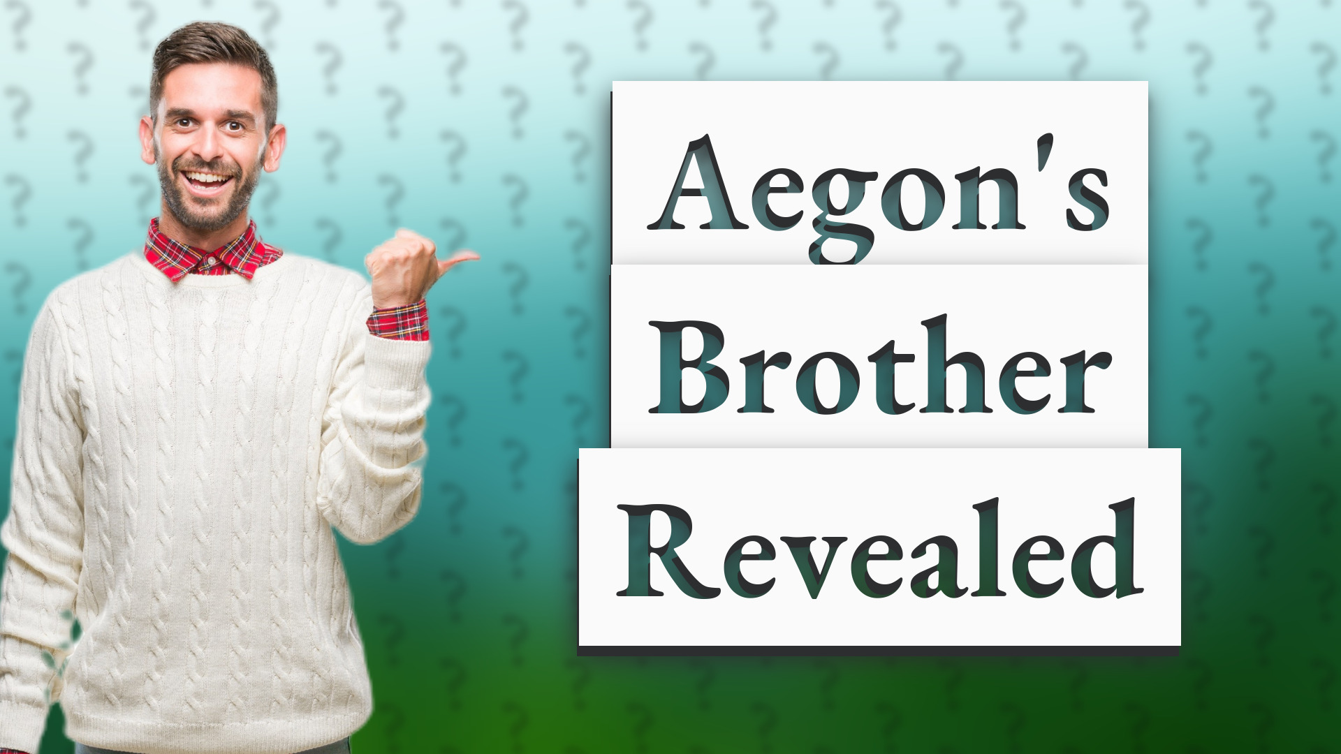 Aegon's Brother Revealed