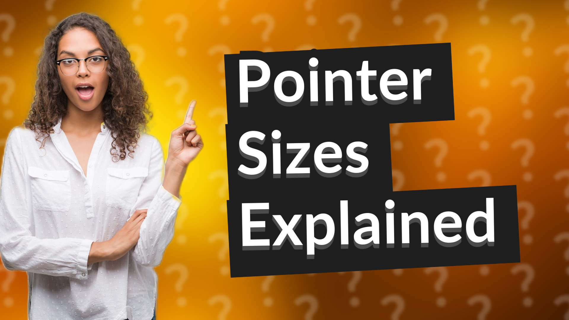 Pointer Sizes Explained