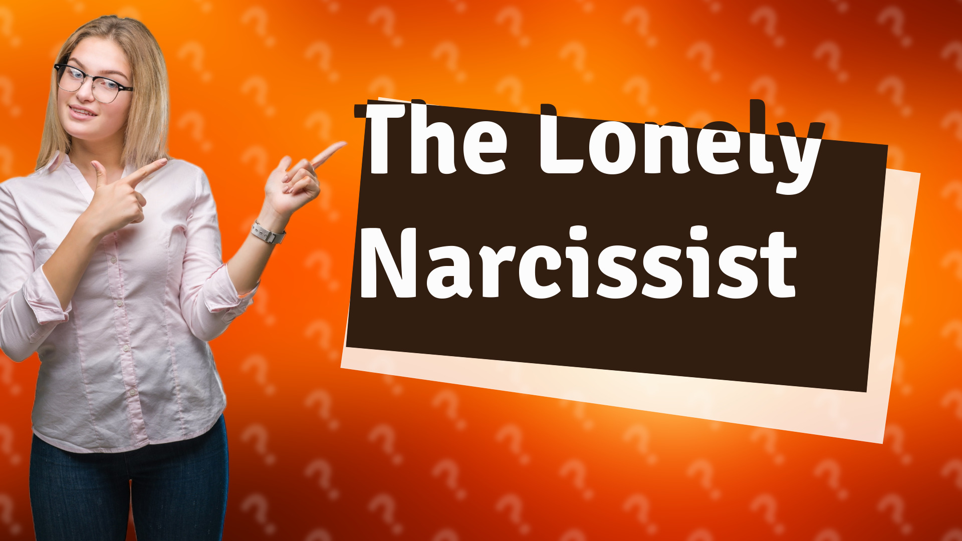 The Lonely Narcissist