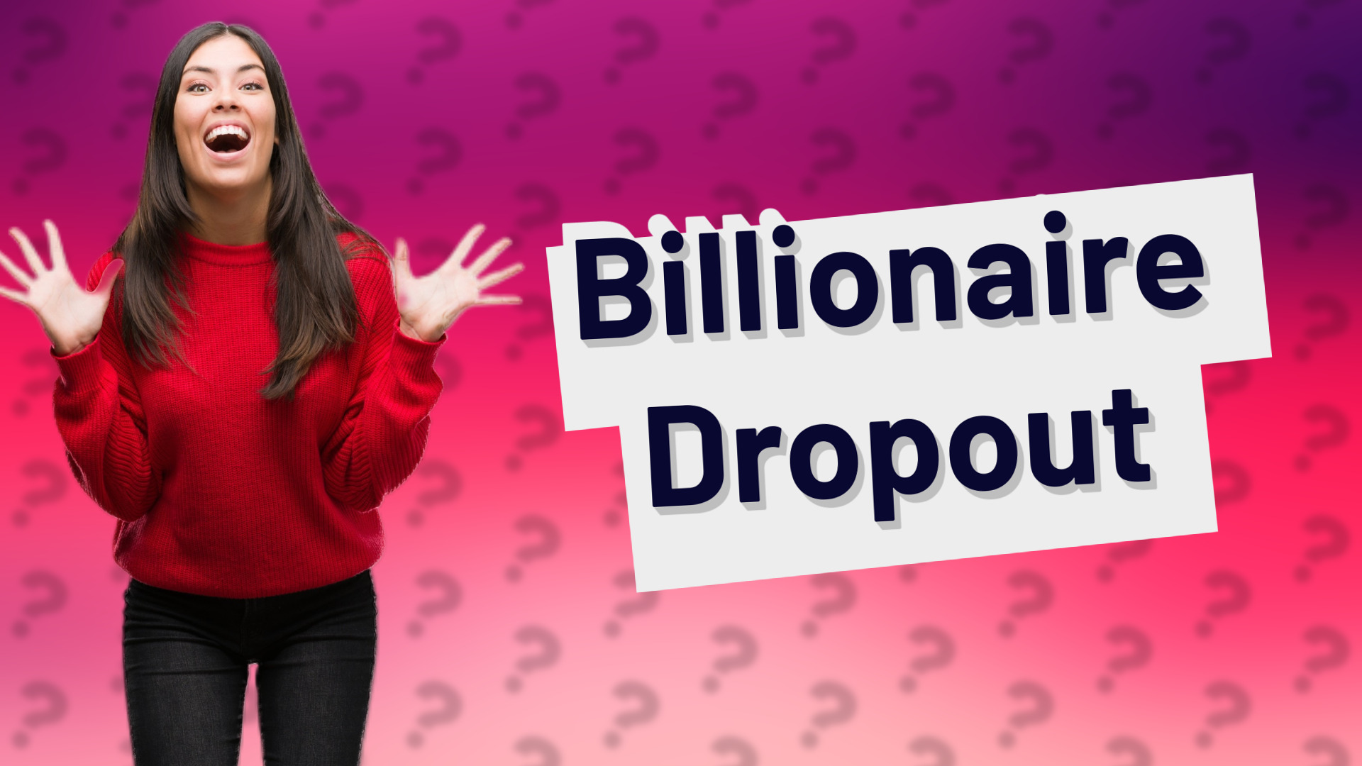 Billionaire Dropout