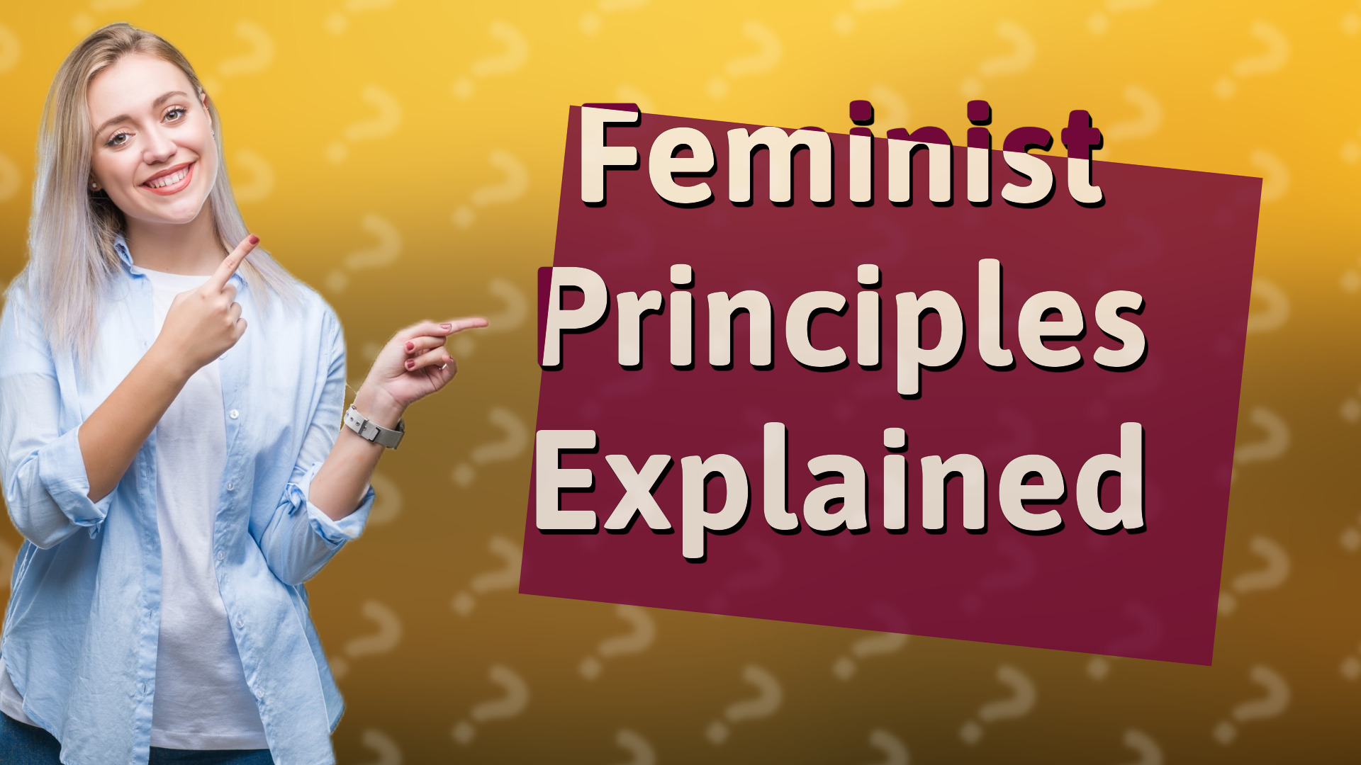 Feminist Principles Explained
