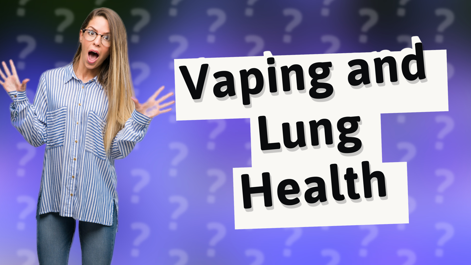 Vaping and Lung Health