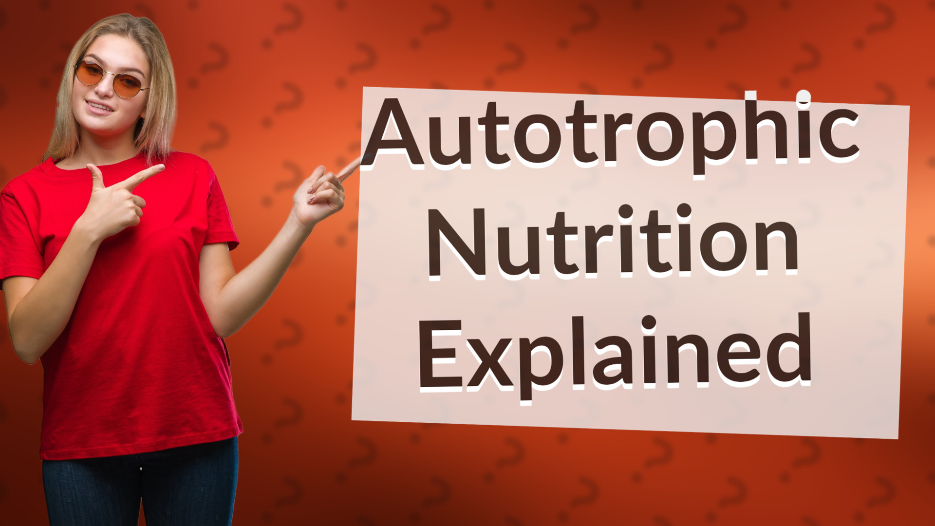 Autotrophic Nutrition Explained