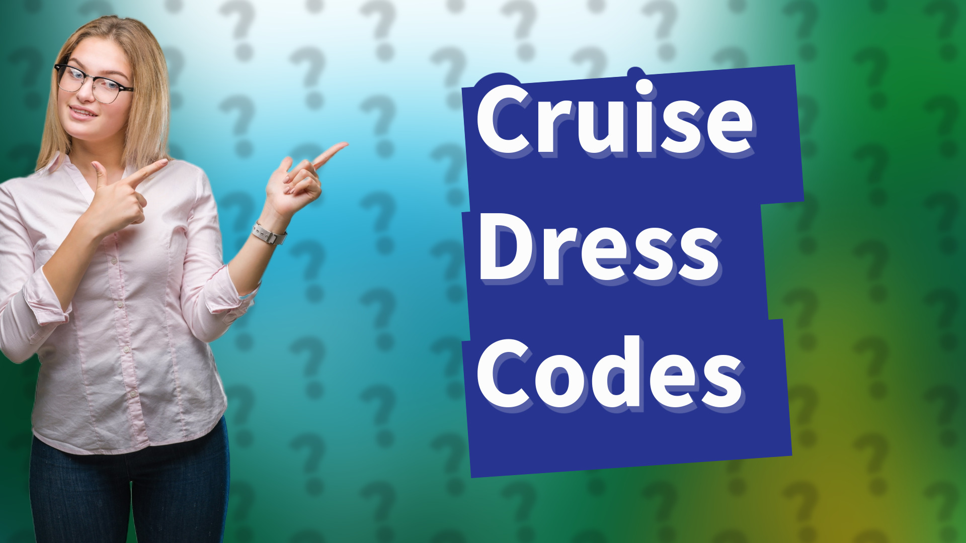Cruise Dress Codes