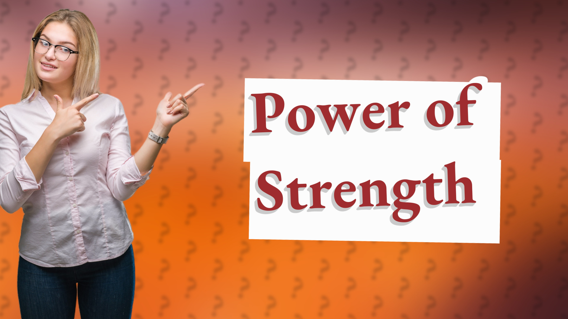 Power of Strength