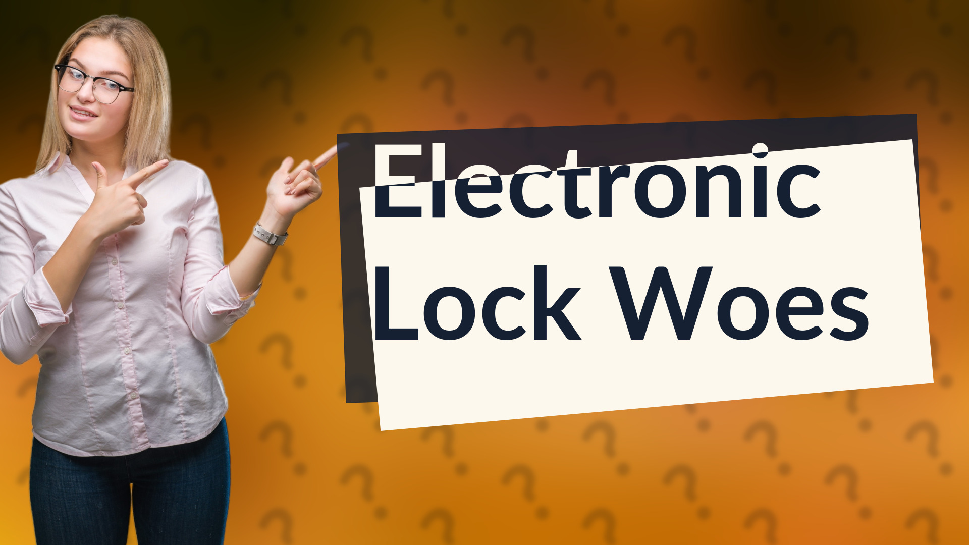 Electronic Lock Woes