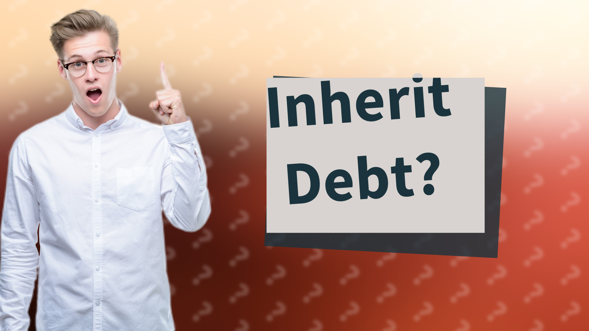 Inherit Debt?