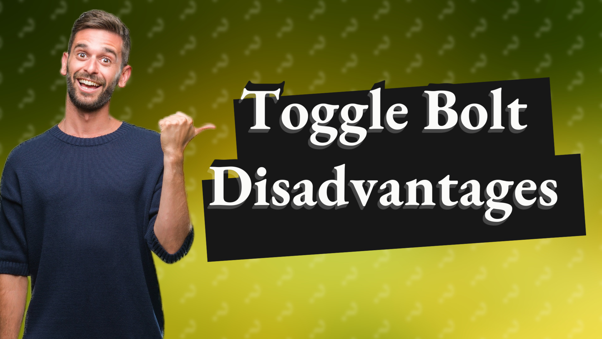 Toggle Bolt Disadvantages