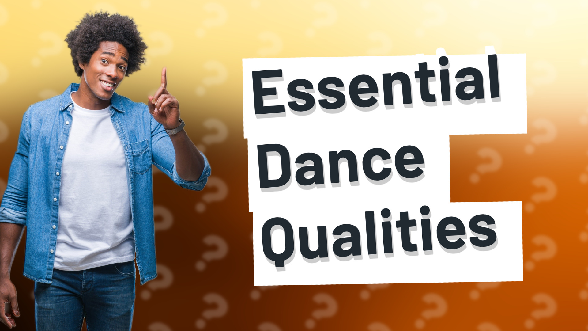 Essential Dance Qualities