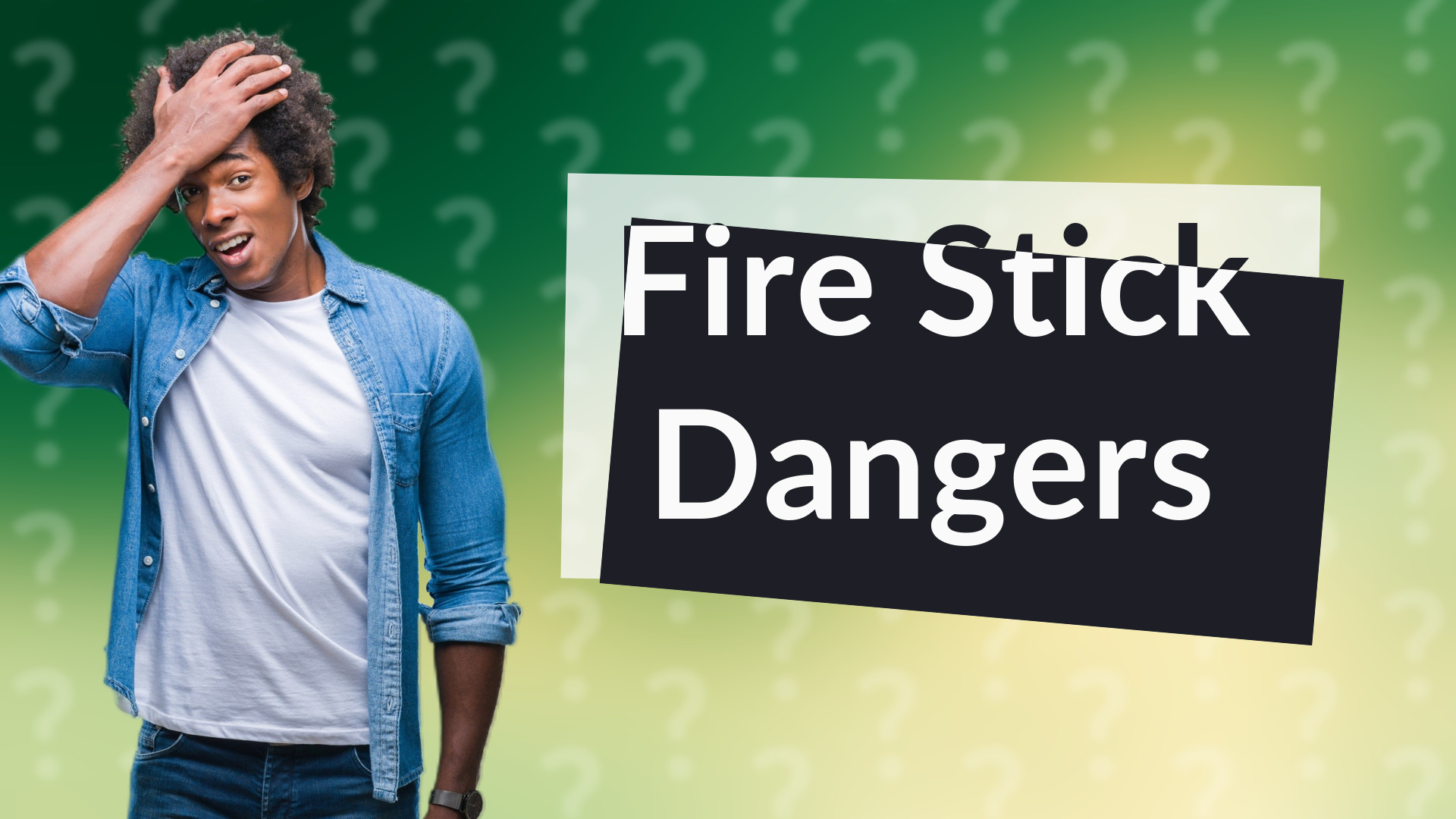 Fire Stick Dangers