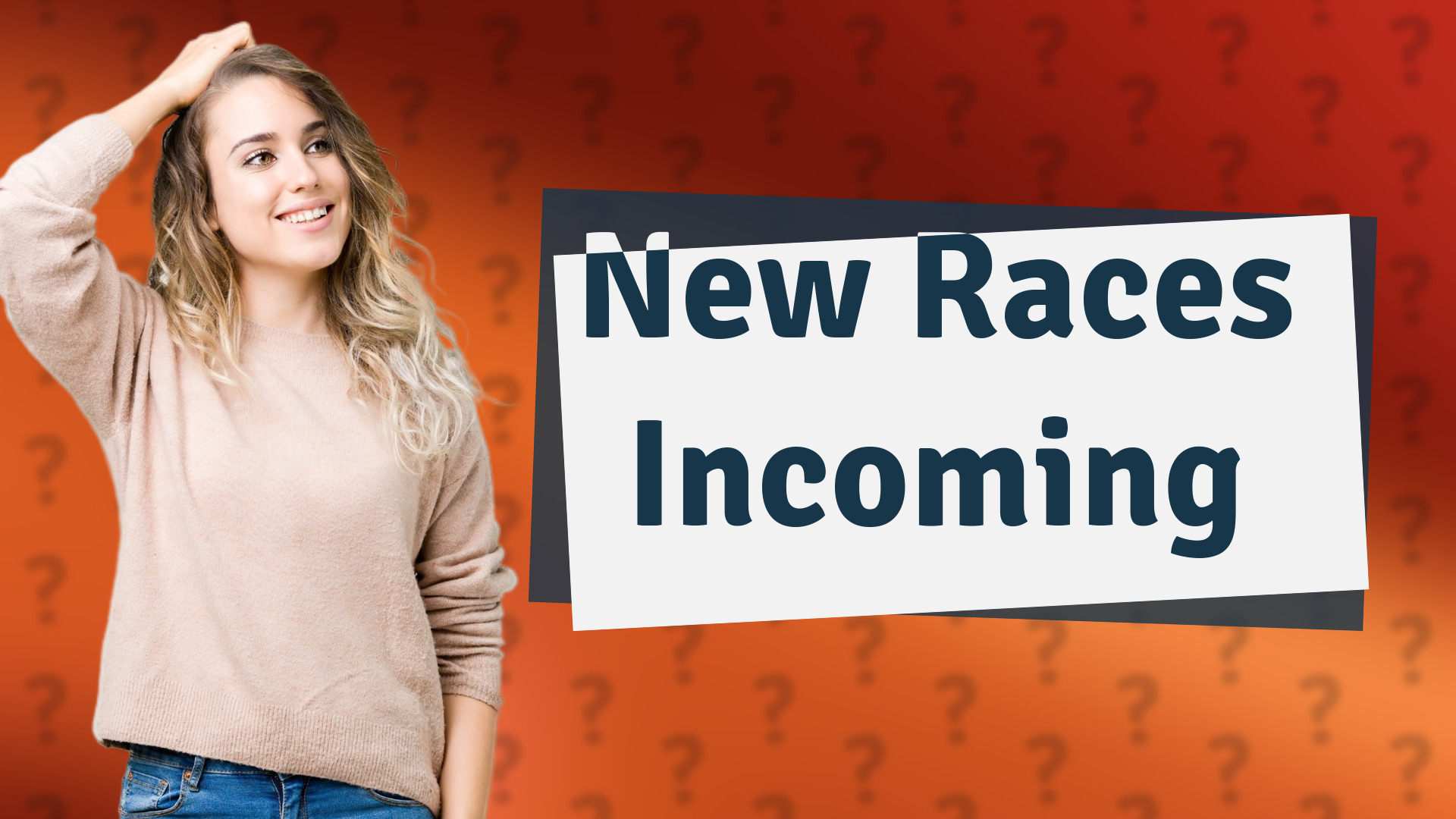 New Races Incoming